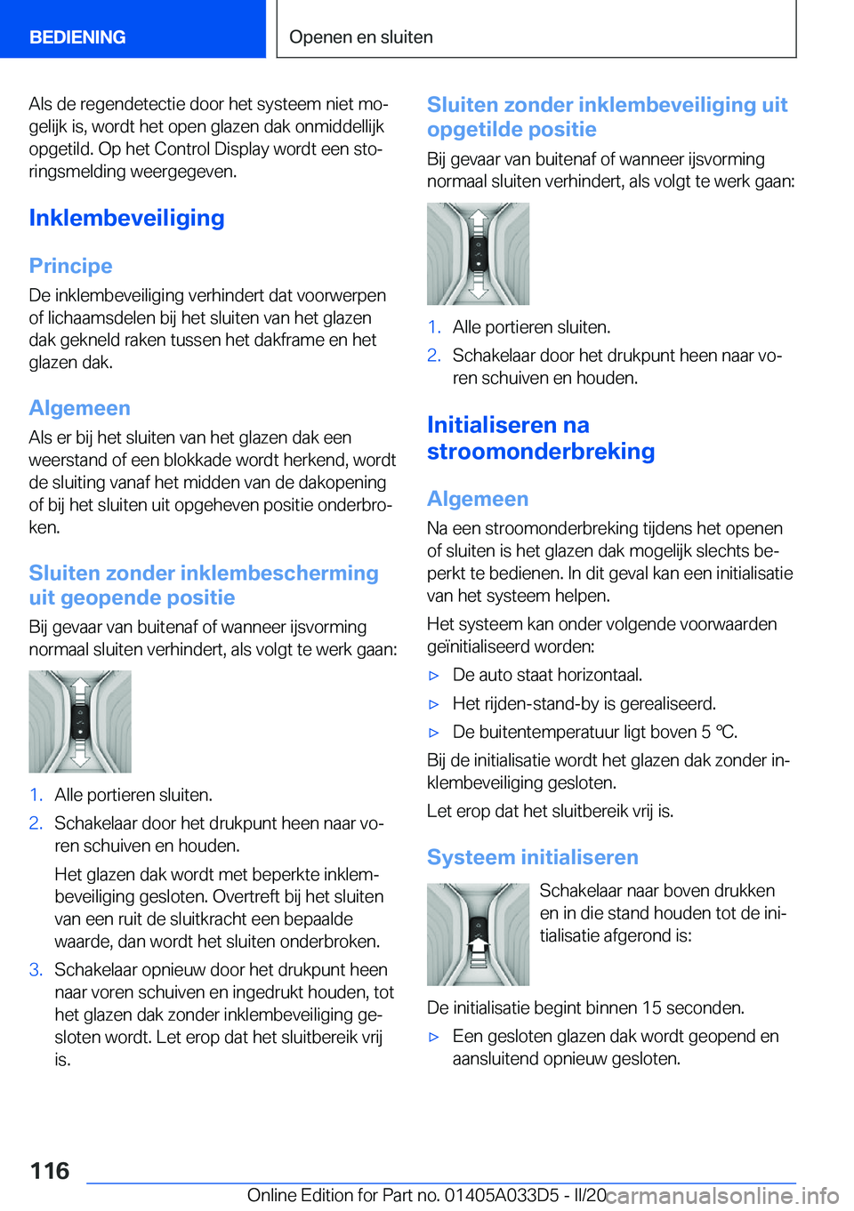 BMW X5 M 2020  Instructieboekjes (in Dutch) �A�l�s��d�e��r�e�g�e�n�d�e�t�e�c�t�i�e��d�o�o�r��h�e�t��s�y�s�t�e�e�m��n�i�e�t��m�oj�g�e�l�i�j�k��i�s�,��w�o�r�d�t��h�e�t��o�p�e�n��g�l�a�z�e�n��d�a�k��o�n�m�i�d�d�e�l�l�i�j�k
�o�p�g�e�