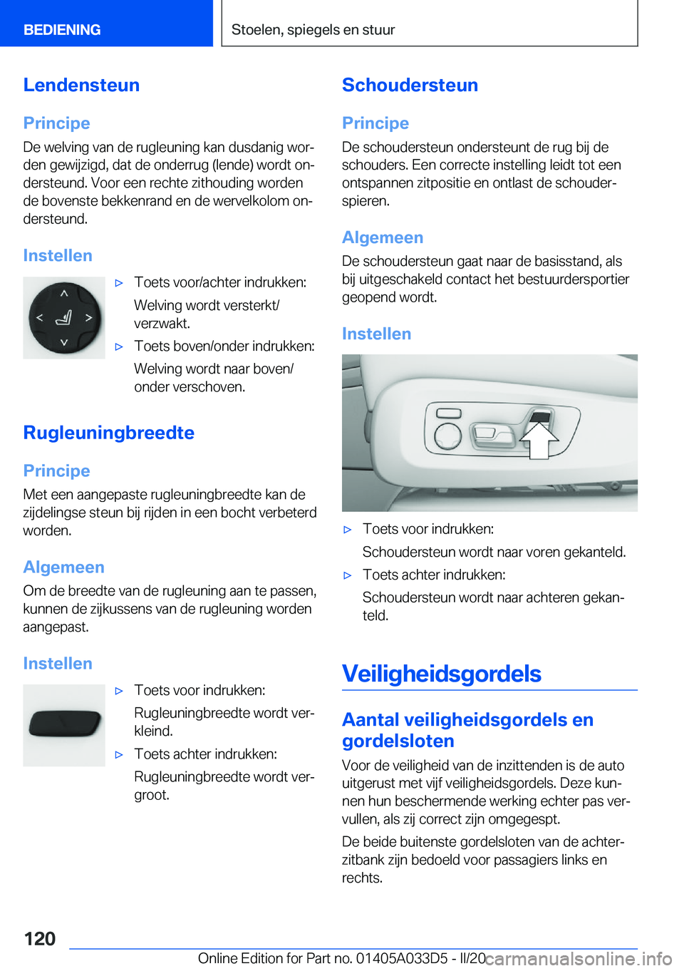 BMW X5 M 2020  Instructieboekjes (in Dutch) �L�e�n�d�e�n�s�t�e�u�n
�P�r�i�n�c�i�p�e �D�e��w�e�l�v�i�n�g��v�a�n��d�e��r�u�g�l�e�u�n�i�n�g��k�a�n��d�u�s�d�a�n�i�g��w�o�rj�d�e�n��g�e�w�i�j�z�i�g�d�,��d�a�t��d�e��o�n�d�e�r�r�u�g��(�l�e