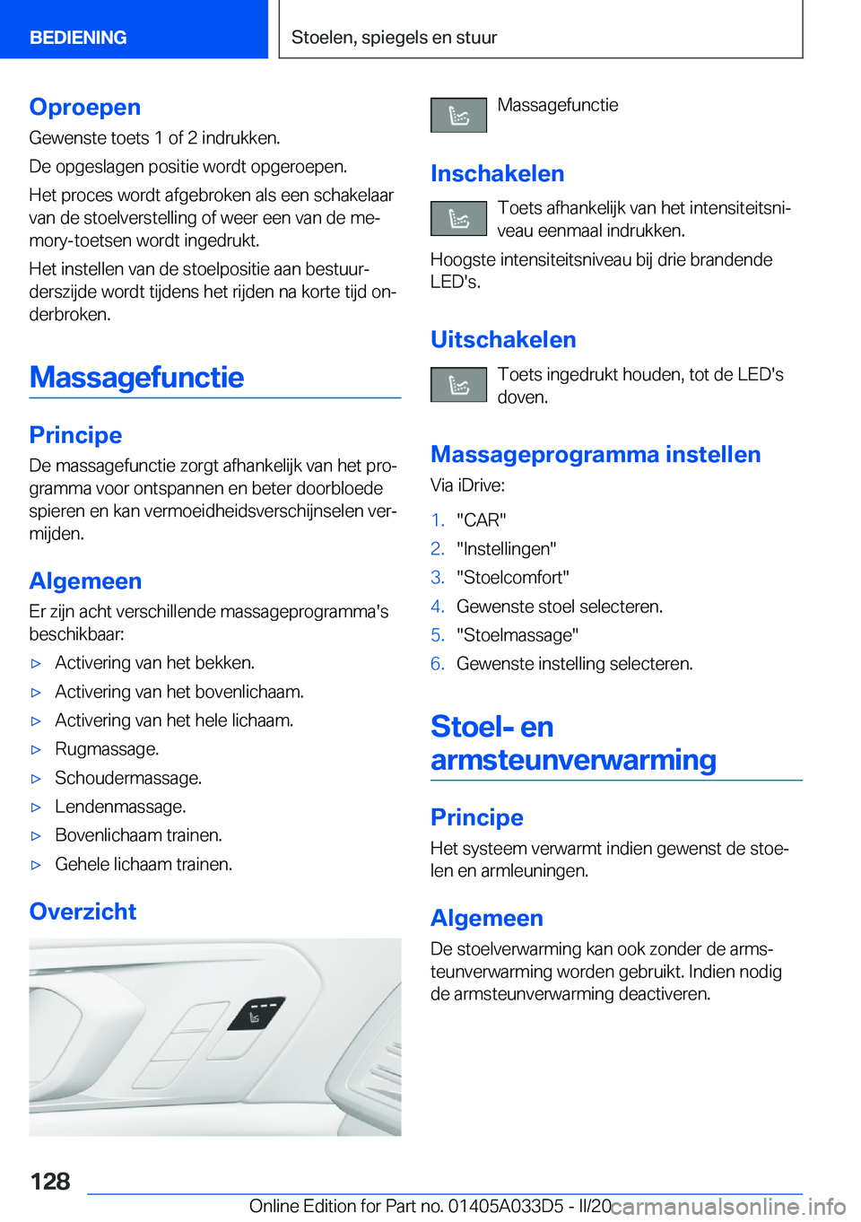 BMW X5 M 2020  Instructieboekjes (in Dutch) �O�p�r�o�e�p�e�n
�G�e�w�e�n�s�t�e��t�o�e�t�s��1��o�f��2��i�n�d�r�u�k�k�e�n�.
�D�e��o�p�g�e�s�l�a�g�e�n��p�o�s�i�t�i�e��w�o�r�d�t��o�p�g�e�r�o�e�p�e�n�.
�H�e�t��p�r�o�c�e�s��w�o�r�d�t��a�f�