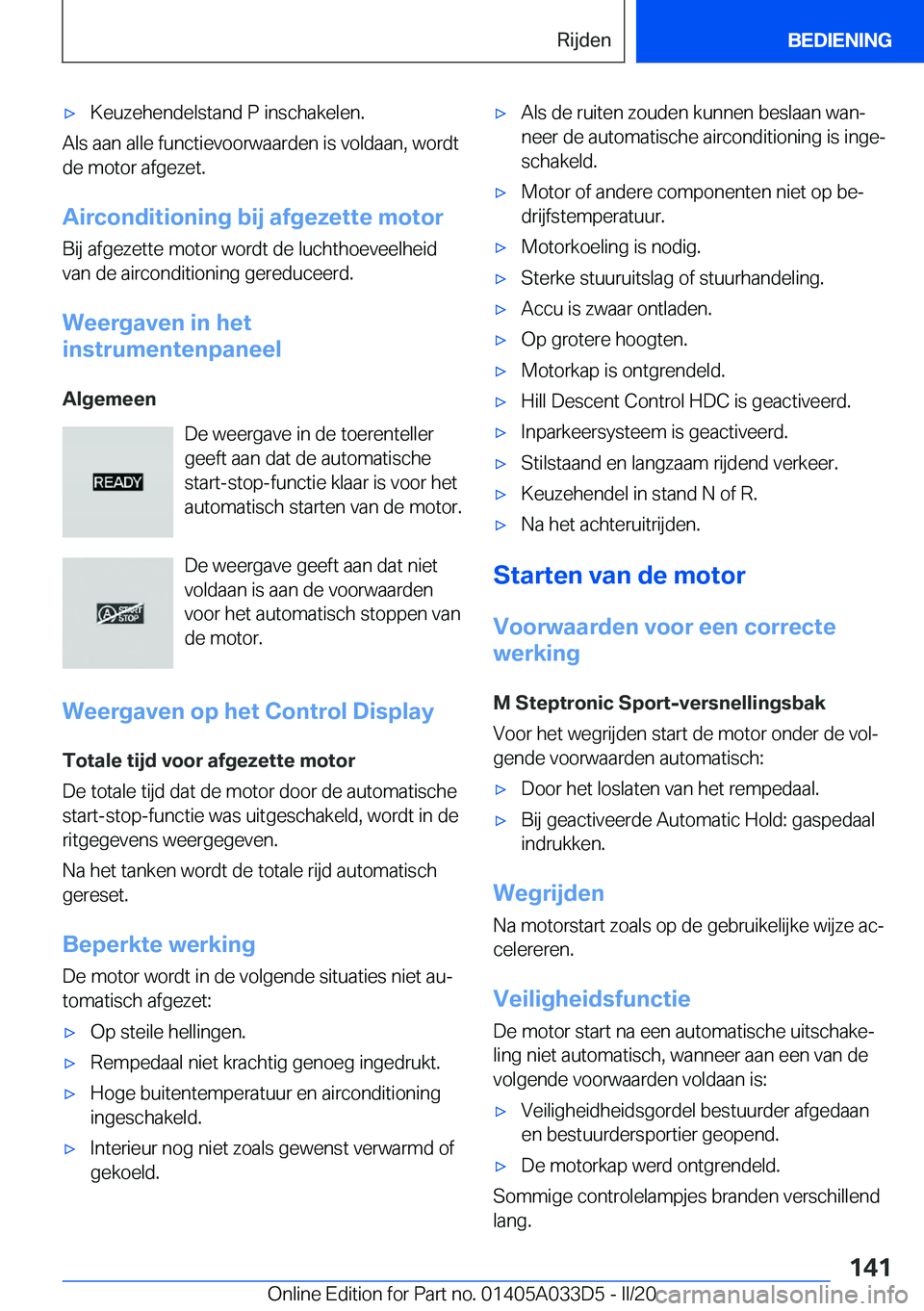 BMW X5 M 2020  Instructieboekjes (in Dutch) 'x�K�e�u�z�e�h�e�n�d�e�l�s�t�a�n�d��P��i�n�s�c�h�a�k�e�l�e�n�.
�A�l�s��a�a�n��a�l�l�e��f�u�n�c�t�i�e�v�o�o�r�w�a�a�r�d�e�n��i�s��v�o�l�d�a�a�n�,��w�o�r�d�t�d�e��m�o�t�o�r��a�f�g�e�z�e�t�