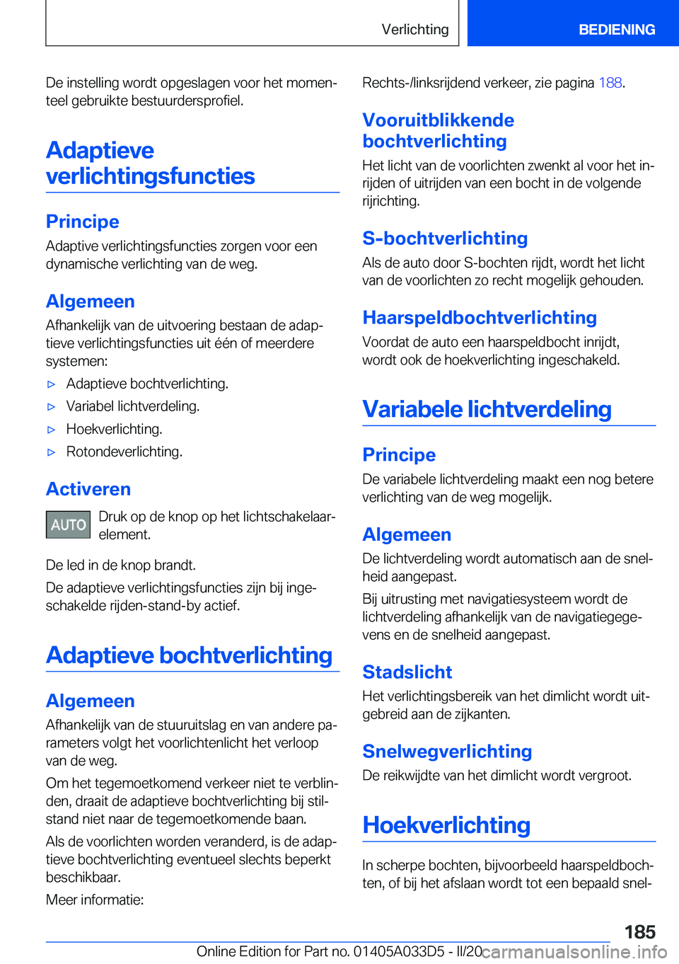 BMW X5 M 2020  Instructieboekjes (in Dutch) �D�e��i�n�s�t�e�l�l�i�n�g��w�o�r�d�t��o�p�g�e�s�l�a�g�e�n��v�o�o�r��h�e�t��m�o�m�e�nj
�t�e�e�l��g�e�b�r�u�i�k�t�e��b�e�s�t�u�u�r�d�e�r�s�p�r�o�f�i�e�l�.
�A�d�a�p�t�i�e�v�e�v�e�r�l�i�c�h�t�i�n