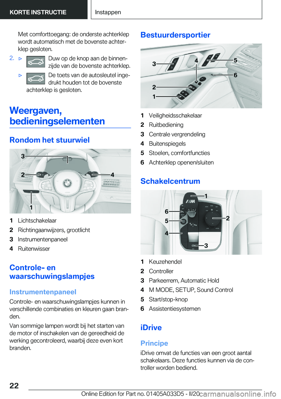 BMW X5 M 2020  Instructieboekjes (in Dutch) �M�e�t��c�o�m�f�o�r�t�t�o�e�g�a�n�g�:��d�e��o�n�d�e�r�s�t�e��a�c�h�t�e�r�k�l�e�p
�w�o�r�d�t��a�u�t�o�m�a�t�i�s�c�h��m�e�t��d�e��b�o�v�e�n�s�t�e��a�c�h�t�e�rj �k�l�e�p��g�e�s�l�o�t�e�n�.�2�.