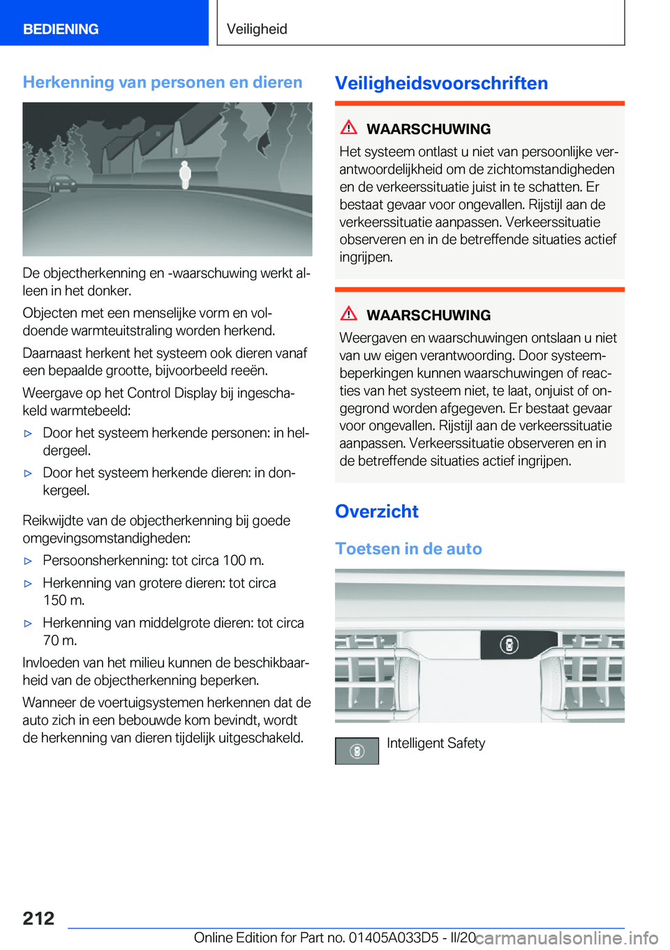 BMW X5 M 2020  Instructieboekjes (in Dutch) �H�e�r�k�e�n�n�i�n�g��v�a�n��p�e�r�s�o�n�e�n��e�n��d�i�e�r�e�n
�D�e��o�b�j�e�c�t�h�e�r�k�e�n�n�i�n�g��e�n��-�w�a�a�r�s�c�h�u�w�i�n�g��w�e�r�k�t��a�lj
�l�e�e�n��i�n��h�e�t��d�o�n�k�e�r�.
�