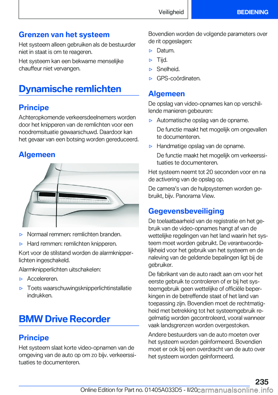 BMW X5 M 2020  Instructieboekjes (in Dutch) �G�r�e�n�z�e�n��v�a�n��h�e�t��s�y�s�t�e�e�m�H�e�t��s�y�s�t�e�e�m��a�l�l�e�e�n��g�e�b�r�u�i�k�e�n��a�l�s��d�e��b�e�s�t�u�u�r�d�e�r�n�i�e�t��i�n��s�t�a�a�t��i�s��o�m��t�e��r�e�a�g�e�r�e�n
