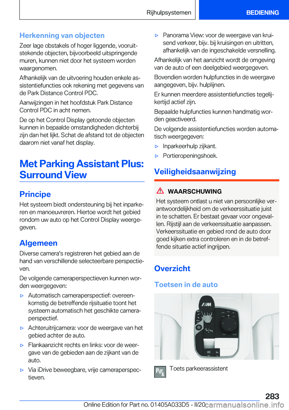 BMW X5 M 2020  Instructieboekjes (in Dutch) �H�e�r�k�e�n�n�i�n�g��v�a�n��o�b�j�e�c�t�e�n
�Z�e�e�r��l�a�g�e��o�b�s�t�a�k�e�l�s��o�f��h�o�g�e�r��l�i�g�g�e�n�d�e�,��v�o�o�r�u�i�tj
�s�t�e�k�e�n�d�e��o�b�j�e�c�t�e�n�,��b�i�j�v�o�o�r�b�e�e