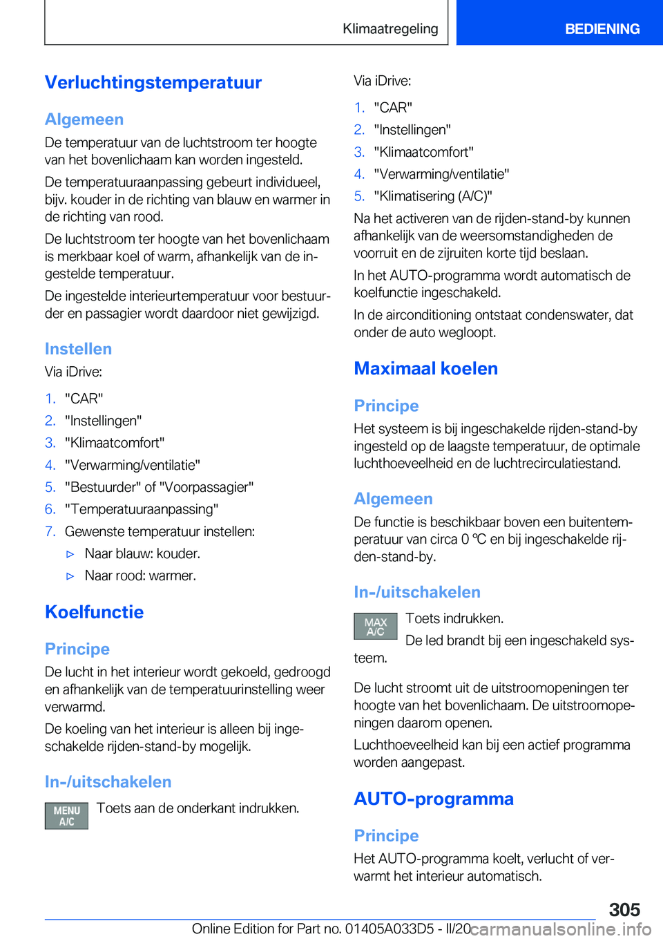 BMW X5 M 2020  Instructieboekjes (in Dutch) �V�e�r�l�u�c�h�t�i�n�g�s�t�e�m�p�e�r�a�t�u�u�r�A�l�g�e�m�e�e�n
�D�e��t�e�m�p�e�r�a�t�u�u�r��v�a�n��d�e��l�u�c�h�t�s�t�r�o�o�m��t�e�r��h�o�o�g�t�e
�v�a�n��h�e�t��b�o�v�e�n�l�i�c�h�a�a�m��k�a�n