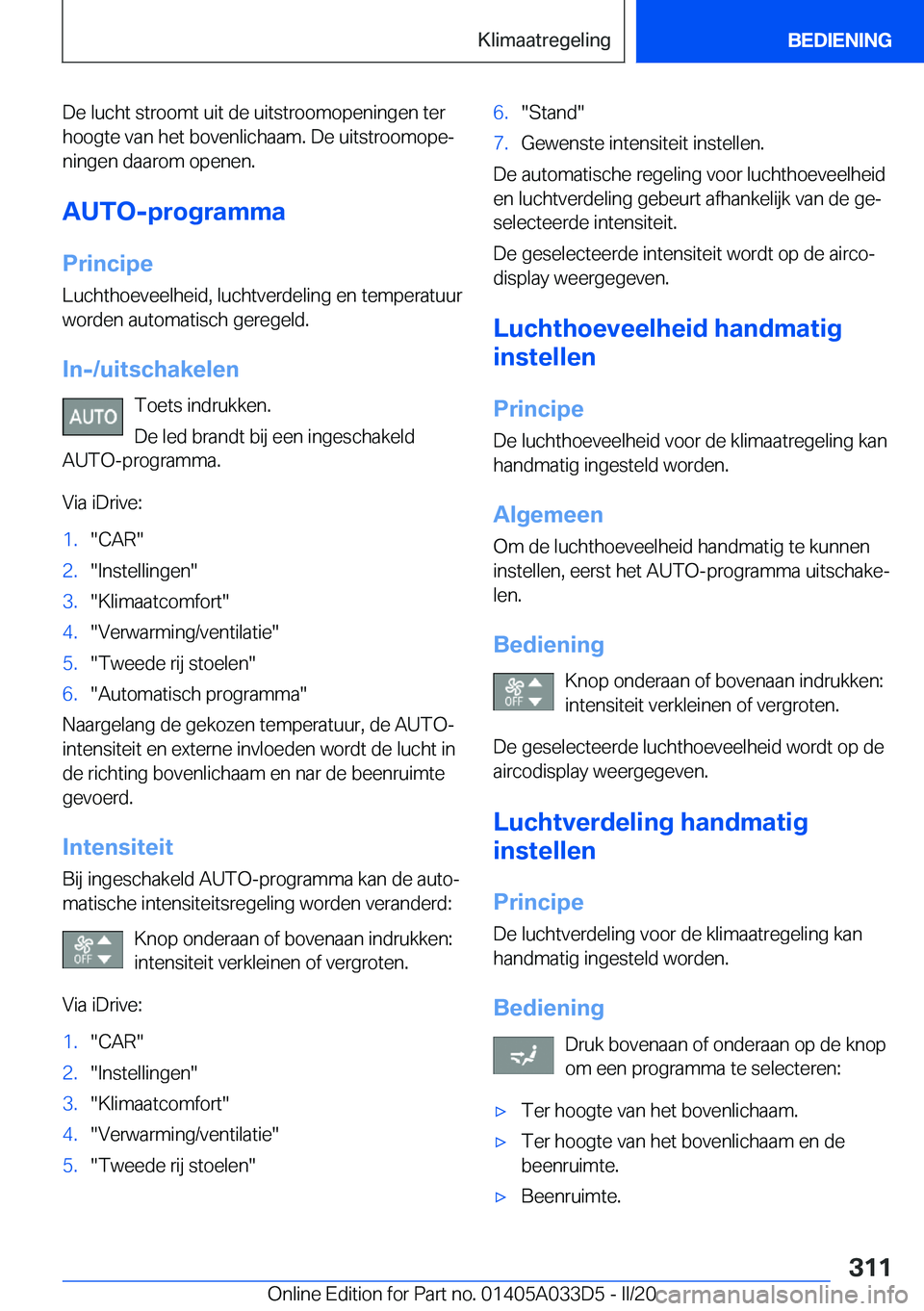 BMW X5 M 2020  Instructieboekjes (in Dutch) �D�e��l�u�c�h�t��s�t�r�o�o�m�t��u�i�t��d�e��u�i�t�s�t�r�o�o�m�o�p�e�n�i�n�g�e�n��t�e�r�h�o�o�g�t�e��v�a�n��h�e�t��b�o�v�e�n�l�i�c�h�a�a�m�.��D�e��u�i�t�s�t�r�o�o�m�o�p�ej
�n�i�n�g�e�n��d�
