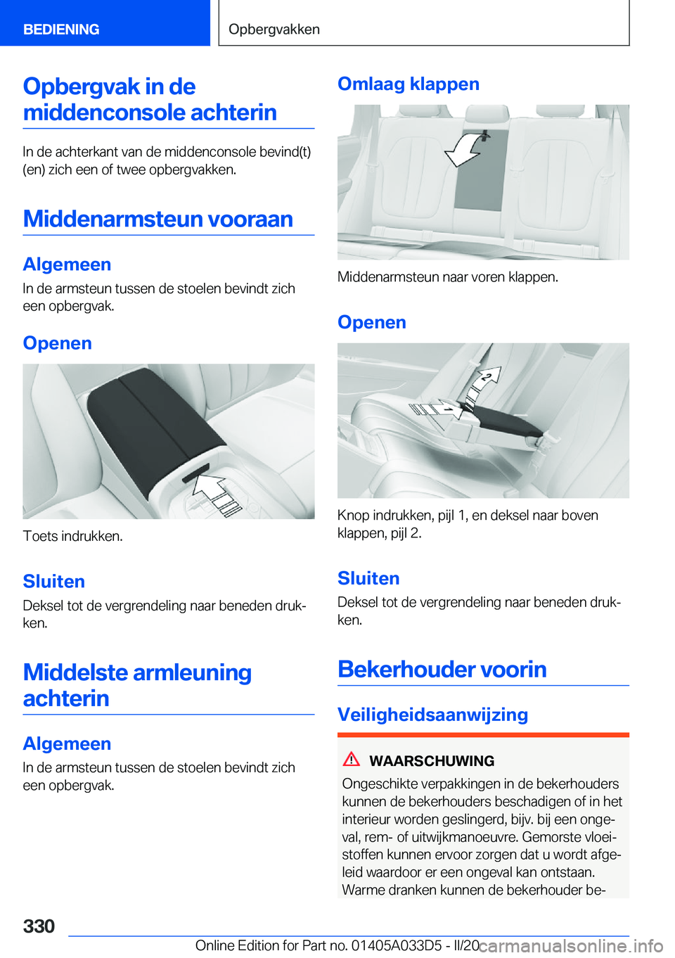 BMW X5 M 2020  Instructieboekjes (in Dutch) �O�p�b�e�r�g�v�a�k��i�n��d�e�m�i�d�d�e�n�c�o�n�s�o�l�e��a�c�h�t�e�r�i�n
�I�n��d�e��a�c�h�t�e�r�k�a�n�t��v�a�n��d�e��m�i�d�d�e�n�c�o�n�s�o�l�e��b�e�v�i�n�d�(�t�)
�(�e�n�)��z�i�c�h��e�e�n��o