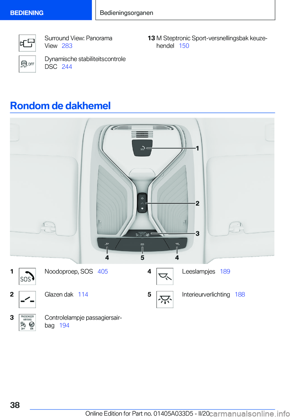 BMW X5 M 2020  Instructieboekjes (in Dutch) �S�u�r�r�o�u�n�d��V�i�e�w�:��P�a�n�o�r�a�m�a
�V�i�e�w\_ �2�8�3�D�y�n�a�m�i�s�c�h�e��s�t�a�b�i�l�i�t�e�i�t�s�c�o�n�t�r�o�l�e
�D�S�C\_ �2�4�4�1�3�M��S�t�e�p�t�r�o�n�i�c��S�p�o�r�t�-�v�e�r�s�n�e