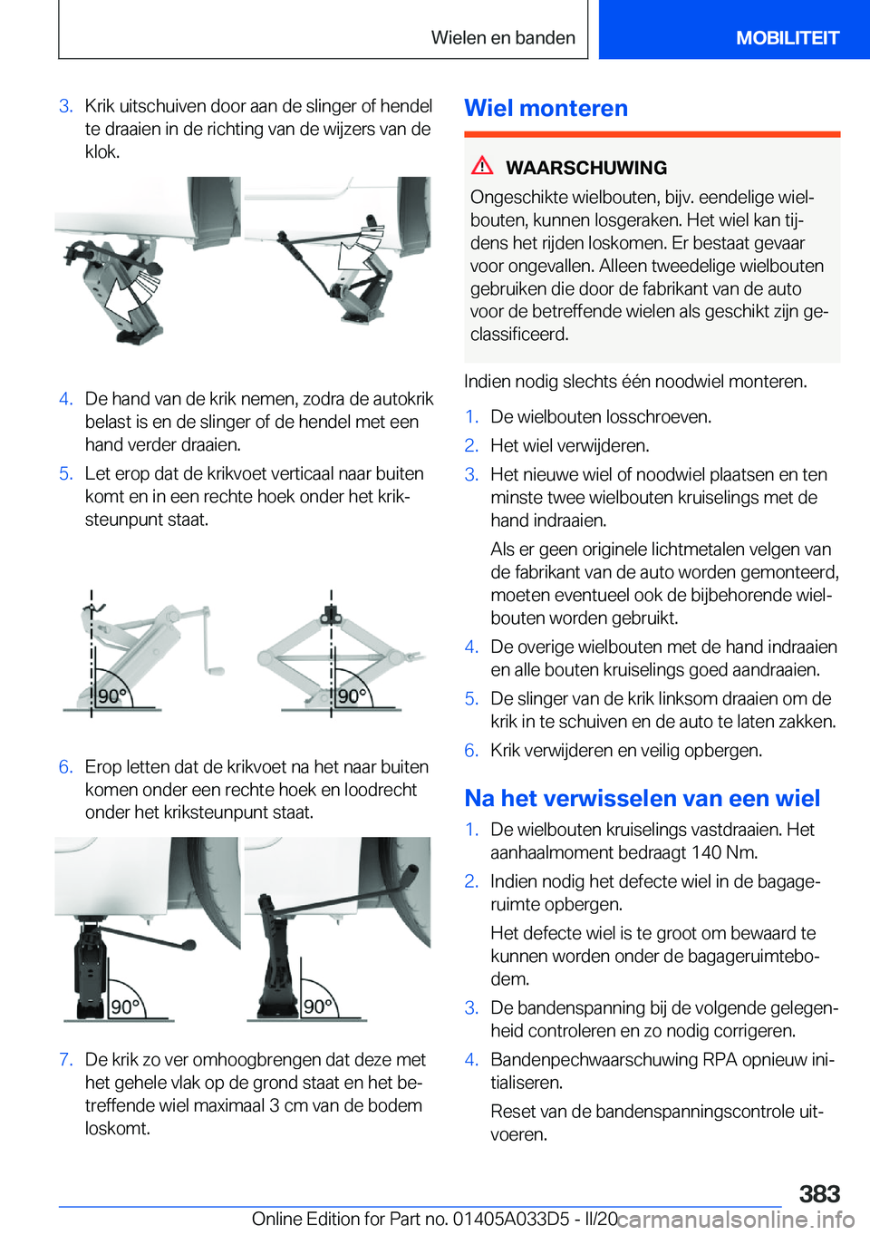 BMW X5 M 2020  Instructieboekjes (in Dutch) �3�.�K�r�i�k��u�i�t�s�c�h�u�i�v�e�n��d�o�o�r��a�a�n��d�e��s�l�i�n�g�e�r��o�f��h�e�n�d�e�l
�t�e��d�r�a�a�i�e�n��i�n��d�e��r�i�c�h�t�i�n�g��v�a�n��d�e��w�i�j�z�e�r�s��v�a�n��d�e
�k�l�o�k