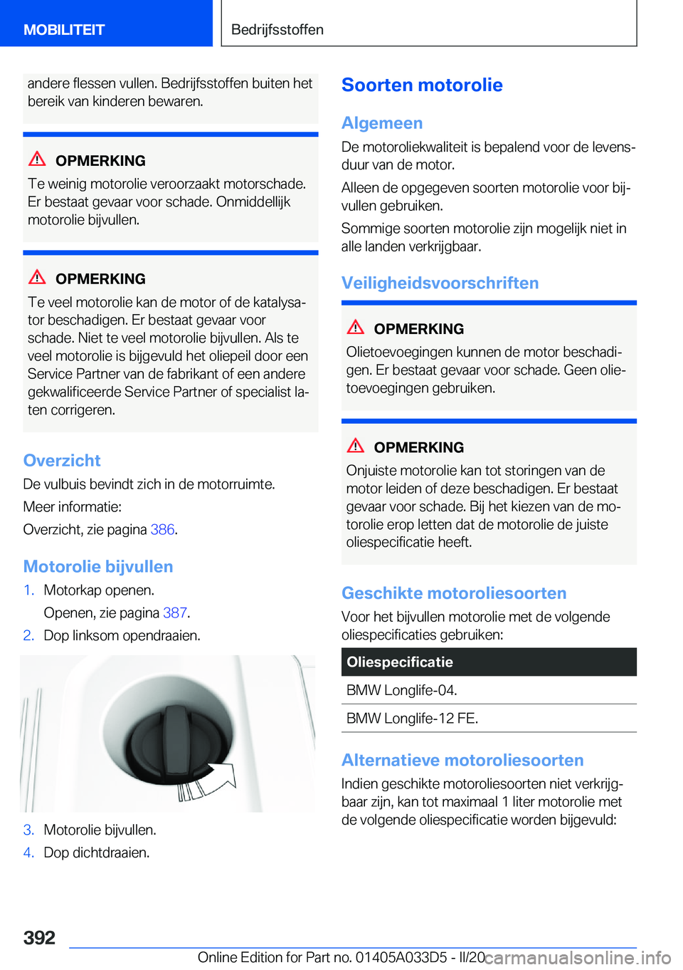 BMW X5 M 2020  Instructieboekjes (in Dutch) �a�n�d�e�r�e��f�l�e�s�s�e�n��v�u�l�l�e�n�.��B�e�d�r�i�j�f�s�s�t�o�f�f�e�n��b�u�i�t�e�n��h�e�t
�b�e�r�e�i�k��v�a�n��k�i�n�d�e�r�e�n��b�e�w�a�r�e�n�.
�O�P�M�E�R�K�I�N�G
�T�e��w�e�i�n�i�g��m�o�