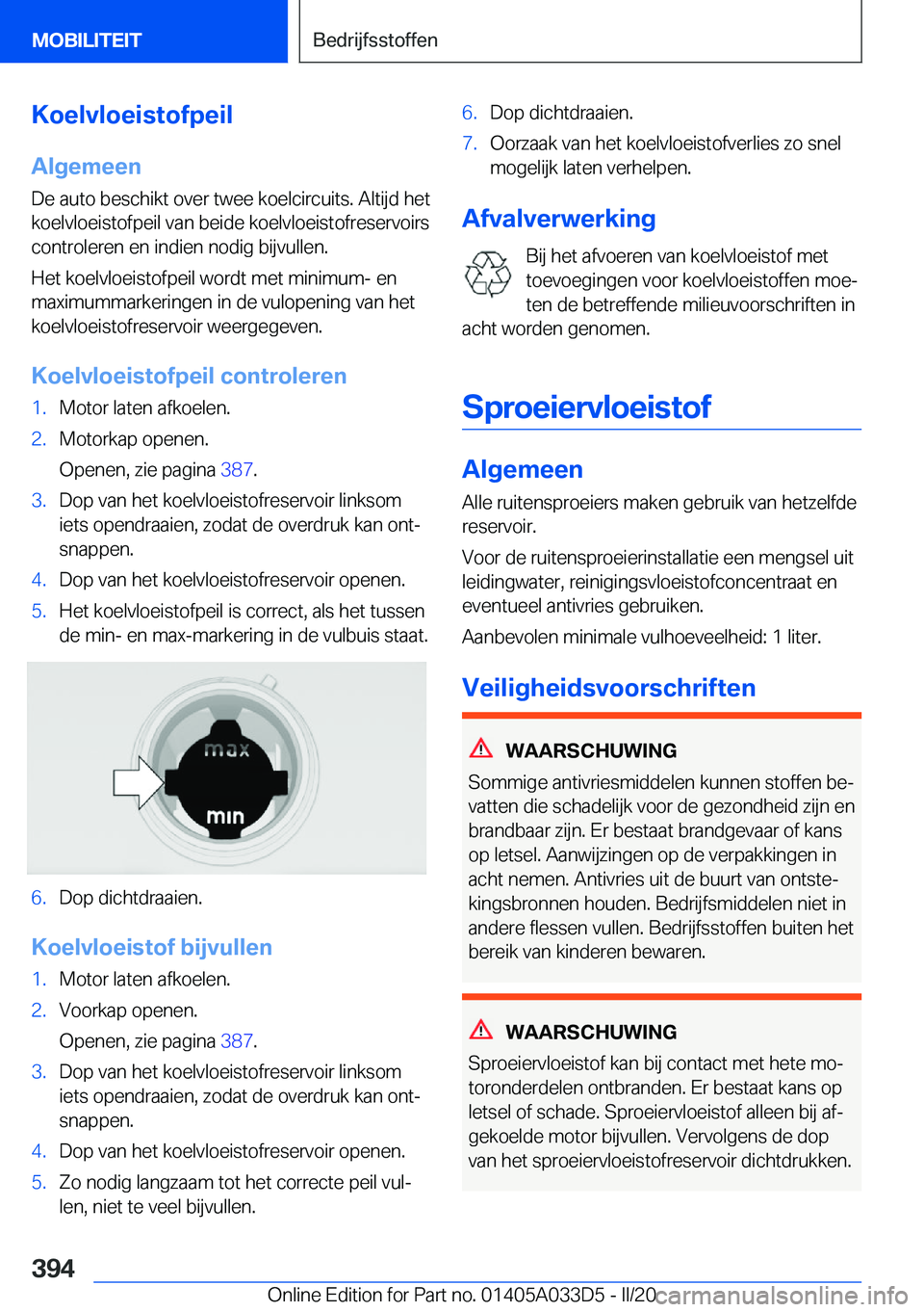 BMW X5 M 2020  Instructieboekjes (in Dutch) �K�o�e�l�v�l�o�e�i�s�t�o�f�p�e�i�l
�A�l�g�e�m�e�e�n �D�e��a�u�t�o��b�e�s�c�h�i�k�t��o�v�e�r��t�w�e�e��k�o�e�l�c�i�r�c�u�i�t�s�.��A�l�t�i�j�d��h�e�t
�k�o�e�l�v�l�o�e�i�s�t�o�f�p�e�i�l��v�a�n��