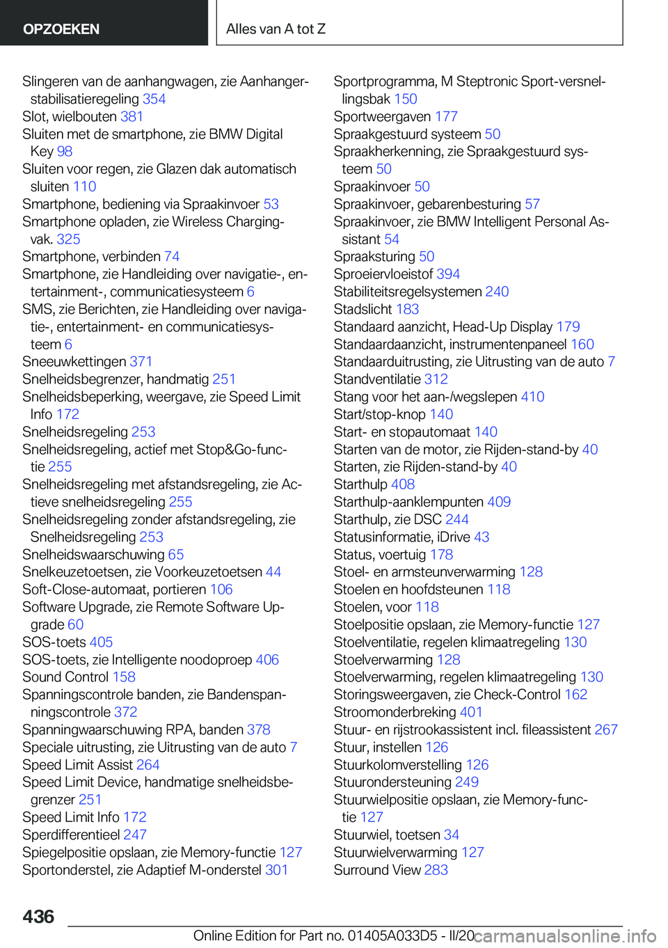 BMW X5 M 2020  Instructieboekjes (in Dutch) �S�l�i�n�g�e�r�e�n��v�a�n��d�e��a�a�n�h�a�n�g�w�a�g�e�n�,��z�i�e��A�a�n�h�a�n�g�e�rj�s�t�a�b�i�l�i�s�a�t�i�e�r�e�g�e�l�i�n�g� �3�5�4�
�S�l�o�t�,��w�i�e�l�b�o�u�t�e�n� �3�8�1�
�S�l�u�i�t�e�n