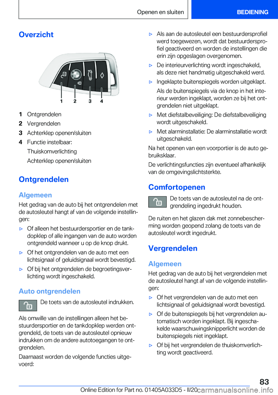 BMW X5 M 2020  Instructieboekjes (in Dutch) �O�v�e�r�z�i�c�h�t�1�O�n�t�g�r�e�n�d�e�l�e�n�2�V�e�r�g�r�e�n�d�e�l�e�n�3�A�c�h�t�e�r�k�l�e�p��o�p�e�n�e�n�/�s�l�u�i�t�e�n�4�F�u�n�c�t�i�e��i�n�s�t�e�l�b�a�a�r�:
�T�h�u�i�s�k�o�m�v�e�r�l�i�c�h�t�i�n�