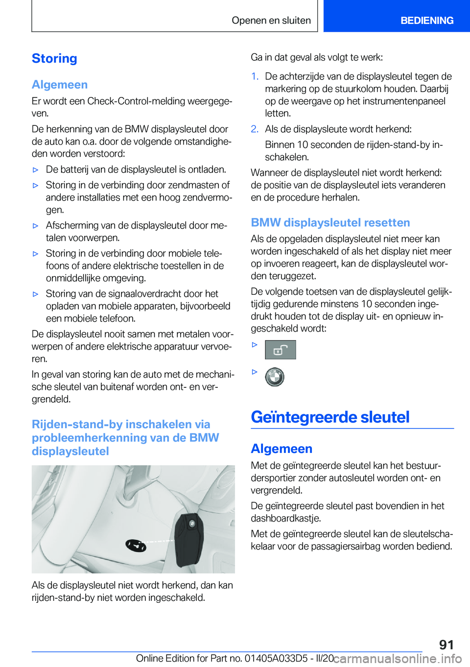 BMW X5 M 2020  Instructieboekjes (in Dutch) �S�t�o�r�i�n�g
�A�l�g�e�m�e�e�n
�E�r��w�o�r�d�t��e�e�n��C�h�e�c�k�-�C�o�n�t�r�o�l�-�m�e�l�d�i�n�g��w�e�e�r�g�e�g�ej
�v�e�n�.
�D�e��h�e�r�k�e�n�n�i�n�g��v�a�n��d�e��B�M�W��d�i�s�p�l�a�y�s�l�e