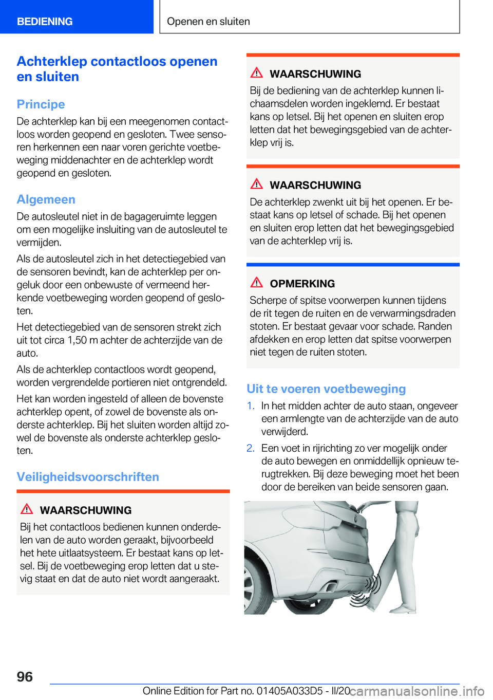BMW X5 M 2020  Instructieboekjes (in Dutch) �A�c�h�t�e�r�k�l�e�p��c�o�n�t�a�c�t�l�o�o�s��o�p�e�n�e�n
�e�n��s�l�u�i�t�e�n
�P�r�i�n�c�i�p�e�D�e��a�c�h�t�e�r�k�l�e�p��k�a�n��b�i�j��e�e�n��m�e�e�g�e�n�o�m�e�n��c�o�n�t�a�c�tj�l�o�o�s��w�o