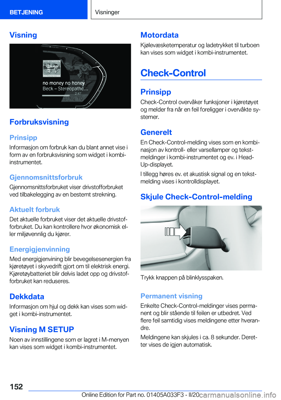 BMW X5 M 2020  InstruksjonsbØker (in Norwegian) �V�i�s�n�i�n�g
�F�o�r�b�r�u�k�s�v�i�s�n�i�n�g
�P�r�i�n�s�i�p�p
�I�n�f�o�r�m�a�s�j�o�n��o�m��f�o�r�b�r�u�k��k�a�n��d�u��b�l�a�n�t��a�n�n�e�t��v�i�s�e��i �f�o�r�m��a�v��e�n��f�o�r�b�r�u�k�s�v