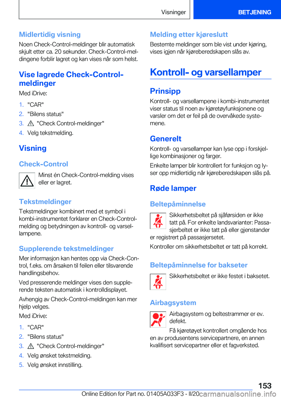 BMW X5 M 2020  InstruksjonsbØker (in Norwegian) �M�i�d�l�e�r�t�i�d�i�g��v�i�s�n�i�n�g�N�o�e�n��C�h�e�c�k�-�C�o�n�t�r�o�l�-�m�e�l�d�i�n�g�e�r��b�l�i�r��a�u�t�o�m�a�t�i�s�k�s�k�j�u�l�t��e�t�t�e�r��c�a�.��2�0��s�e�k�u�n�d�e�r�.��C�h�e�c�k�-�C