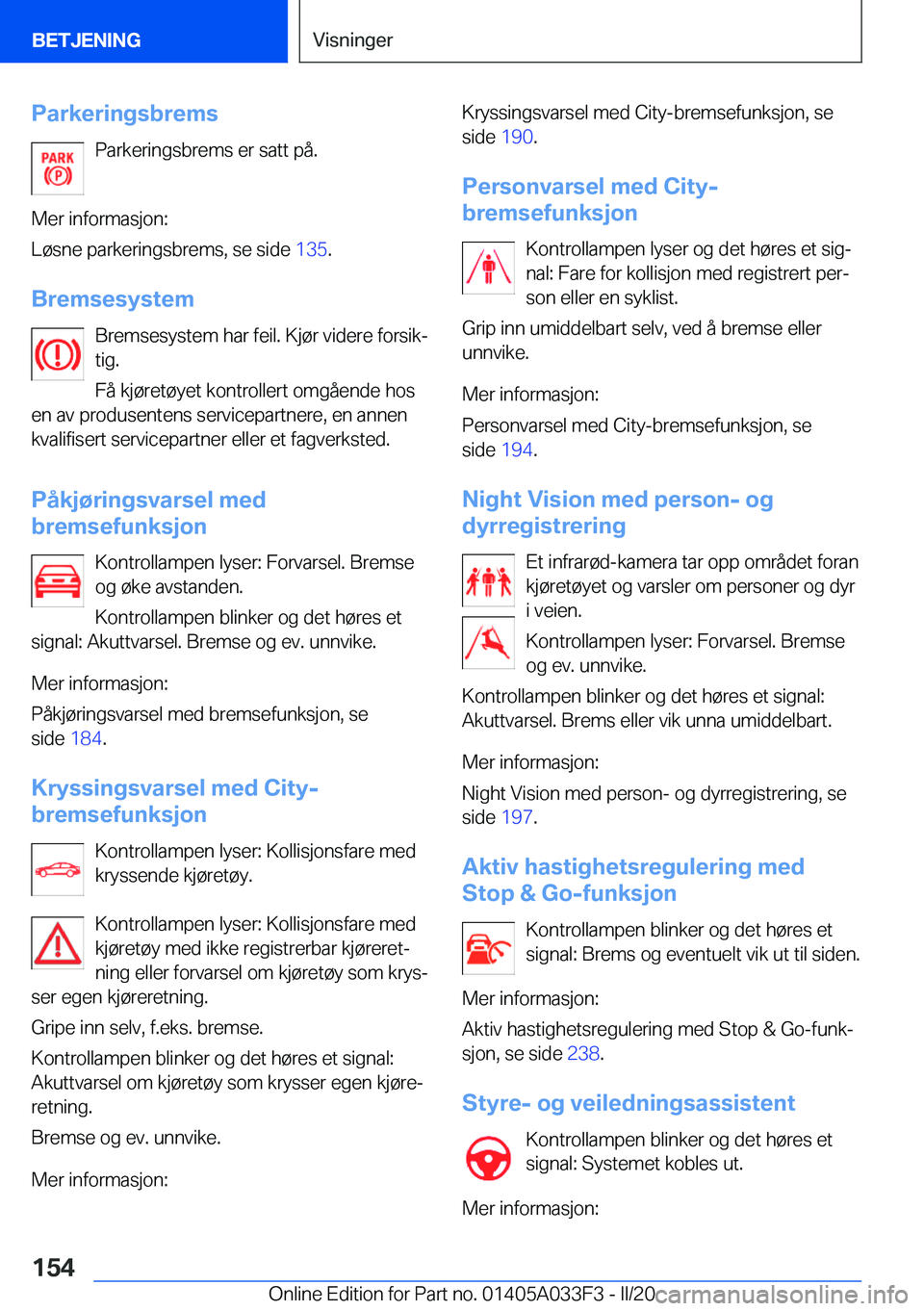 BMW X5 M 2020  InstruksjonsbØker (in Norwegian) �P�a�r�k�e�r�i�n�g�s�b�r�e�m�s�P�a�r�k�e�r�i�n�g�s�b�r�e�m�s��e�r��s�a�t�t��p�å�.
�M�e�r��i�n�f�o�r�m�a�s�j�o�n�:
�L�