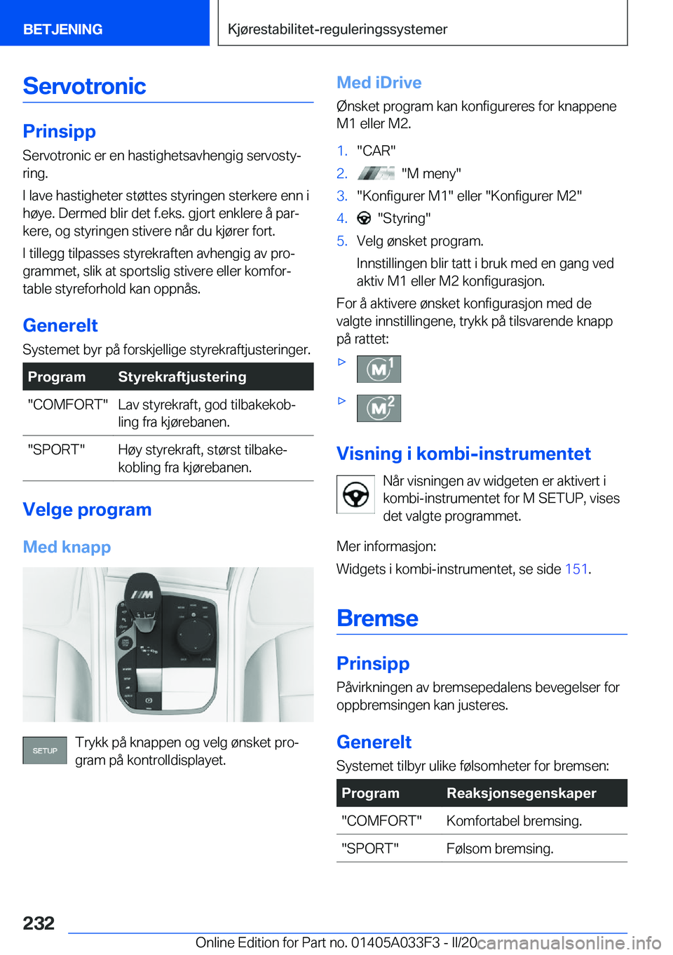 BMW X5 M 2020  InstruksjonsbØker (in Norwegian) �S�e�r�v�o�t�r�o�n�i�c
�P�r�i�n�s�i�p�p
�S�e�r�v�o�t�r�o�n�i�c��e�r��e�n��h�a�s�t�i�g�h�e�t�s�a�v�h�e�n�g�i�g��s�e�r�v�o�s�t�yj
�r�i�n�g�.
�I��l�a�v�e��h�a�s�t�i�g�h�e�t�e�r��s�t�