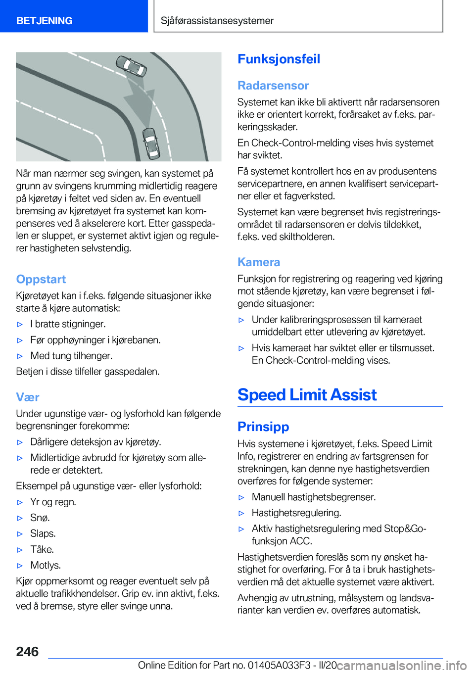 BMW X5 M 2020  InstruksjonsbØker (in Norwegian) �N�å�r��m�a�n��n�æ�r�m�e�r��s�e�g��s�v�i�n�g�e�n�,��k�a�n��s�y�s�t�e�m�e�t��p�å
�g�r�u�n�n��a�v��s�v�i�n�g�e�n�s��k�r�u�m�m�i�n�g��m�i�d�l�e�r�t�i�d�i�g��r�e�a�g�e�r�e �p�å��k�j�