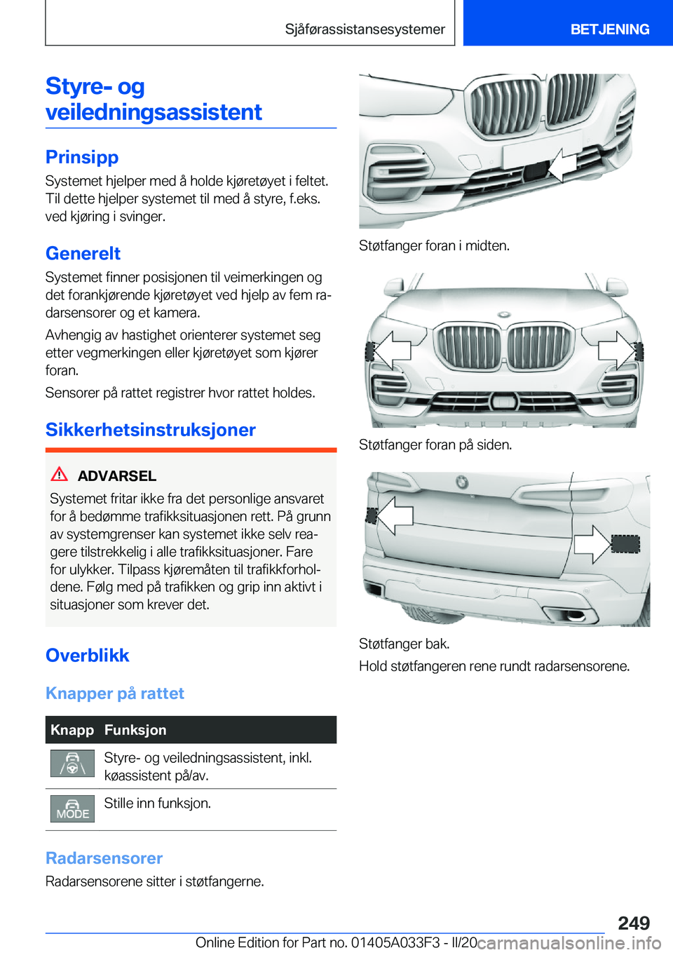 BMW X5 M 2020  InstruksjonsbØker (in Norwegian) �S�t�y�r�e�-��o�g
�v�e�i�l�e�d�n�i�n�g�s�a�s�s�i�s�t�e�n�t
�P�r�i�n�s�i�p�p
�S�y�s�t�e�m�e�t��h�j�e�l�p�e�r��m�e�d��å��h�o�l�d�e��k�j�