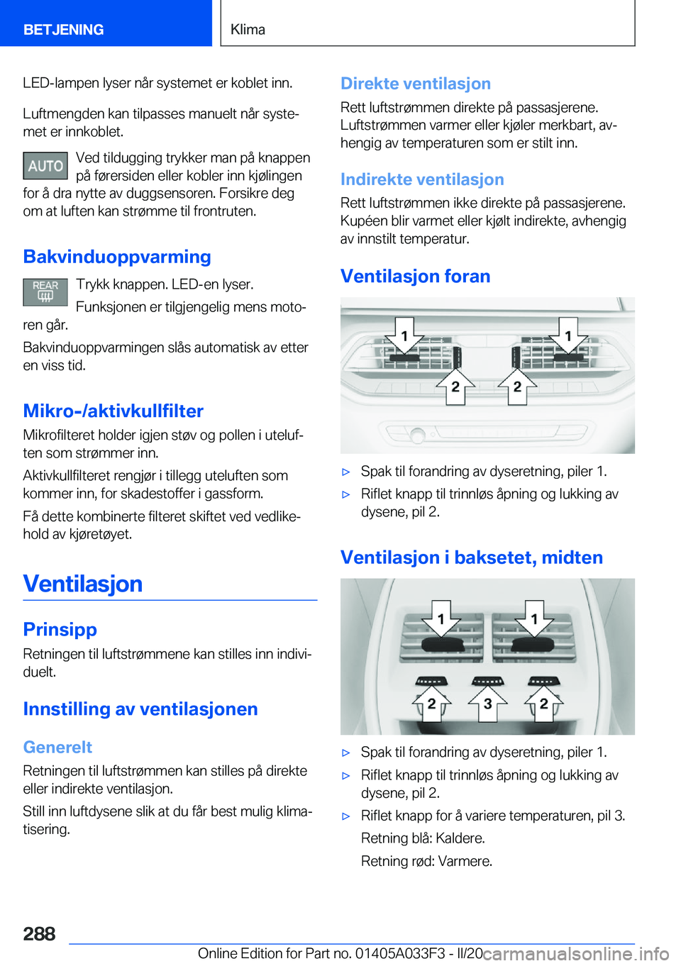 BMW X5 M 2020  InstruksjonsbØker (in Norwegian) �L�E�D�-�l�a�m�p�e�n��l�y�s�e�r��n�å�r��s�y�s�t�e�m�e�t��e�r��k�o�b�l�e�t��i�n�n�.
�L�u�f�t�m�e�n�g�d�e�n��k�a�n��t�i�l�p�a�s�s�e�s��m�a�n�u�e�l�t��n�å�r��s�y�s�t�ej
�m�e�t��e�r��i�n�n
