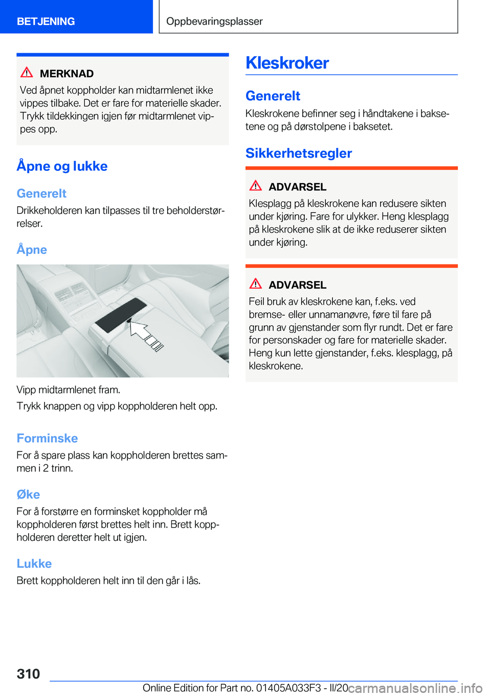 BMW X5 M 2020  InstruksjonsbØker (in Norwegian) �M�E�R�K�N�A�D
�V�e�d��å�p�n�e�t��k�o�p�p�h�o�l�d�e�r��k�a�n��m�i�d�t�a�r�m�l�e�n�e�t��i�k�k�e �v�i�p�p�e�s��t�i�l�b�a�k�e�.��D�e�t��e�r��f�a�r�e��f�o�r��m�a�t�e�r�i�e�l�l�e��s�k�a�d�e�r�