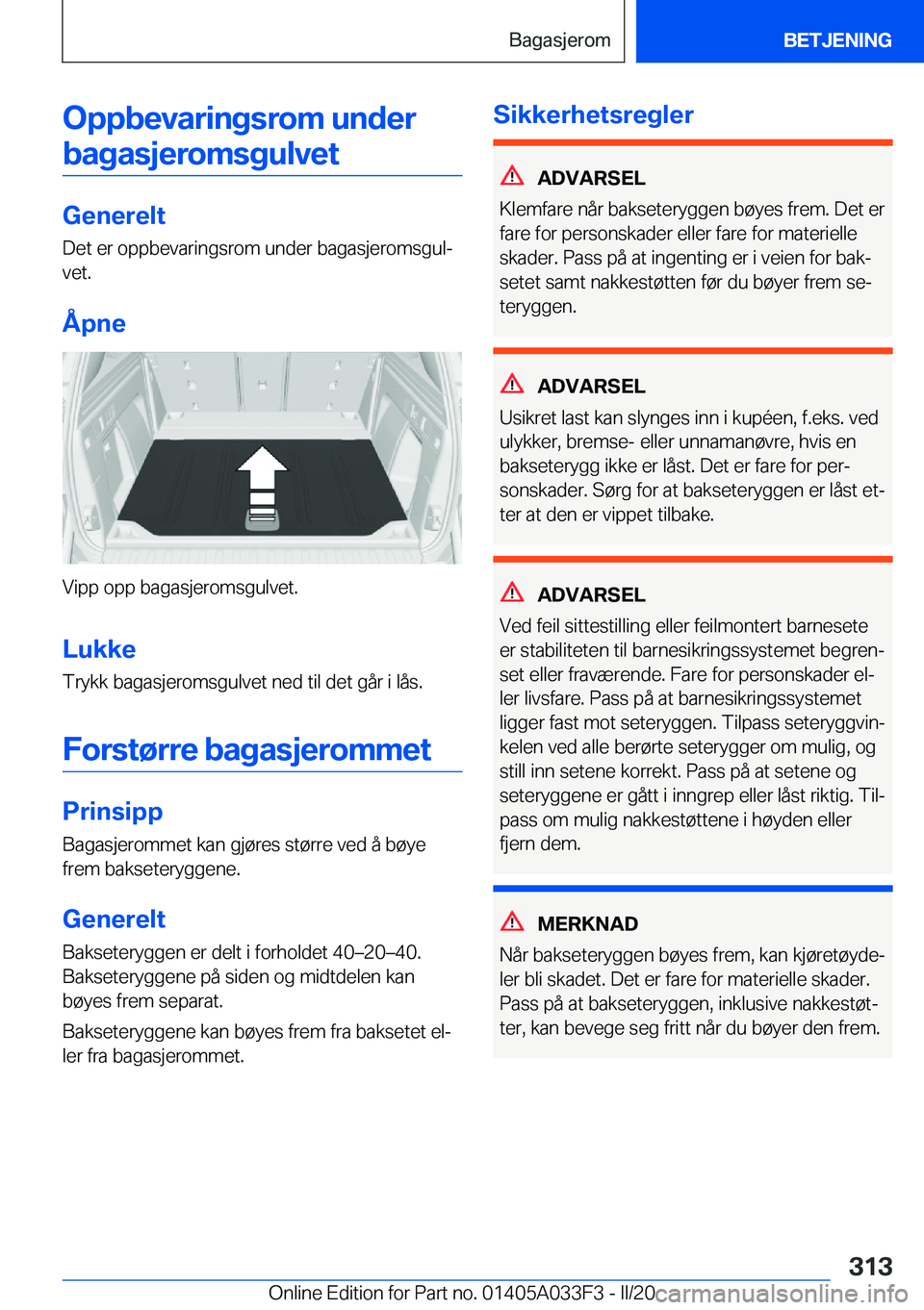 BMW X5 M 2020  InstruksjonsbØker (in Norwegian) �O�p�p�b�e�v�a�r�i�n�g�s�r�o�m��u�n�d�e�r�b�a�g�a�s�j�e�r�o�m�s�g�u�l�v�e�t
�G�e�n�e�r�e�l�t �D�e�t��e�r��o�p�p�b�e�v�a�r�i�n�g�s�r�o�m��u�n�d�e�r��b�a�g�a�s�j�e�r�o�m�s�g�u�lj�v�e�t�.
�
