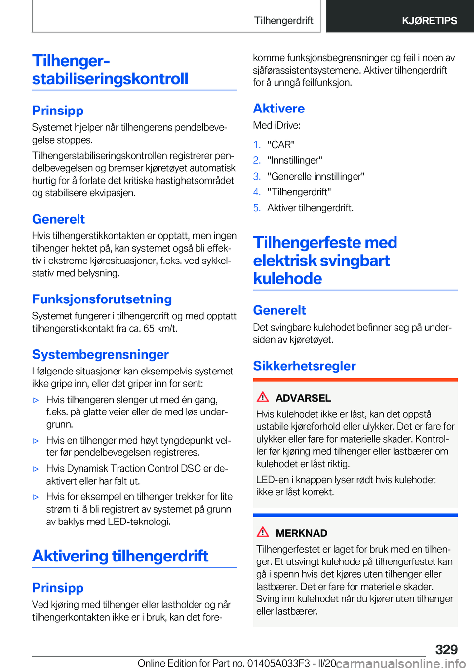 BMW X5 M 2020  InstruksjonsbØker (in Norwegian) �T�i�l�h�e�n�g�e�r�-
�s�t�a�b�i�l�i�s�e�r�i�n�g�s�k�o�n�t�r�o�l�l
�P�r�i�n�s�i�p�p
�S�y�s�t�e�m�e�t��h�j�e�l�p�e�r��n�å�r��t�i�l�h�e�n�g�e�r�e�n�s��p�e�n�d�e�l�b�e�v�ej
�g�e�l�s�e��s�t�o�p�p�e�