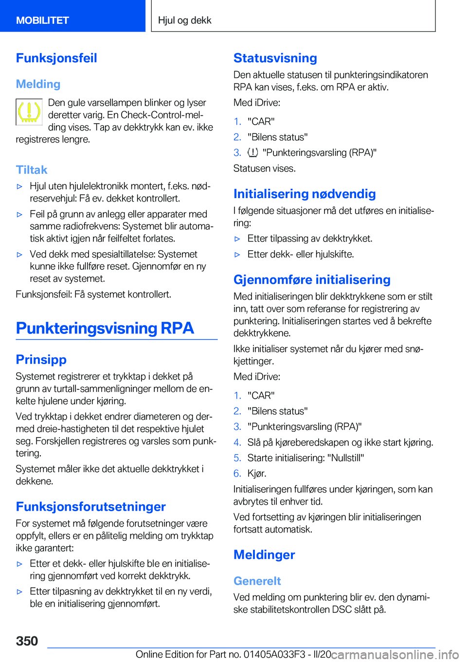 BMW X5 M 2020  InstruksjonsbØker (in Norwegian) �F�u�n�k�s�j�o�n�s�f�e�i�l
�M�e�l�d�i�n�g �D�e�n��g�u�l�e��v�a�r�s�e�l�l�a�m�p�e�n��b�l�i�n�k�e�r��o�g��l�y�s�e�r
�d�e�r�e�t�t�e�r��v�a�r�i�g�.��E�n��C�h�e�c�k�-�C�o�n�t�r�o�l�-�m�e�lj
�d�i�n
