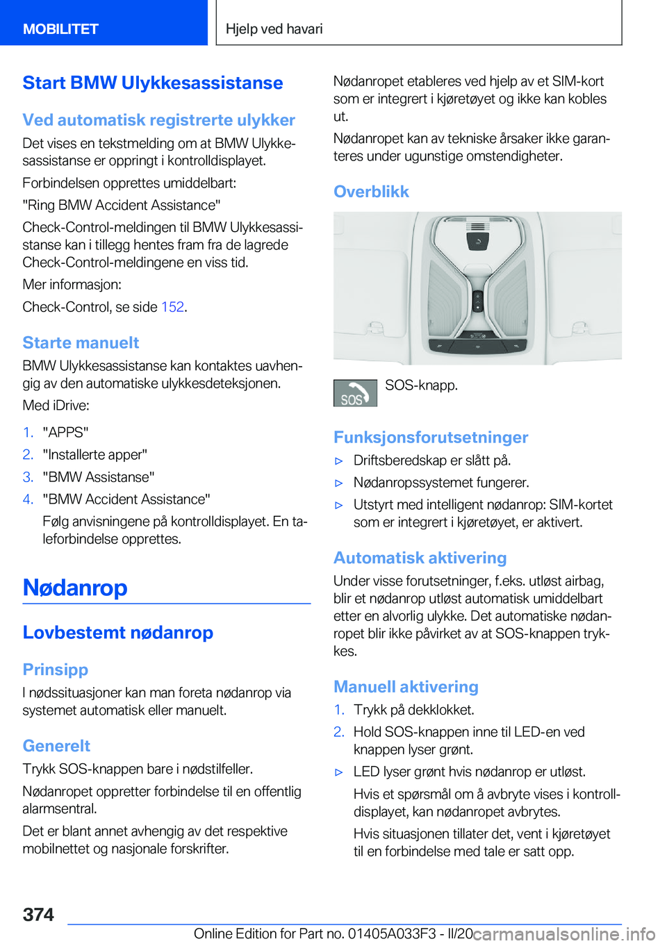 BMW X5 M 2020  InstruksjonsbØker (in Norwegian) �S�t�a�r�t��B�M�W��U�l�y�k�k�e�s�a�s�s�i�s�t�a�n�s�e
�V�e�d��a�u�t�o�m�a�t�i�s�k��r�e�g�i�s�t�r�e�r�t�e��u�l�y�k�k�e�r �D�e�t��v�i�s�e�s��e�n��t�e�k�s�t�m�e�l�d�i�n�g��o�m��a�t��B�M�W��U�l