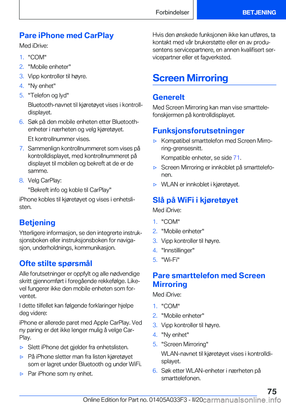 BMW X5 M 2020  InstruksjonsbØker (in Norwegian) �P�a�r�e��i�P�h�o�n�e��m�e�d��C�a�r�P�l�a�y
�M�e�d��i�D�r�i�v�e�:�1�.��C�O�M��2�.��M�o�b�i�l�e��e�n�h�e�t�e�r��3�.�V�i�p�p��k�o�n�t�r�o�l�l�e�r��t�i�l��h�