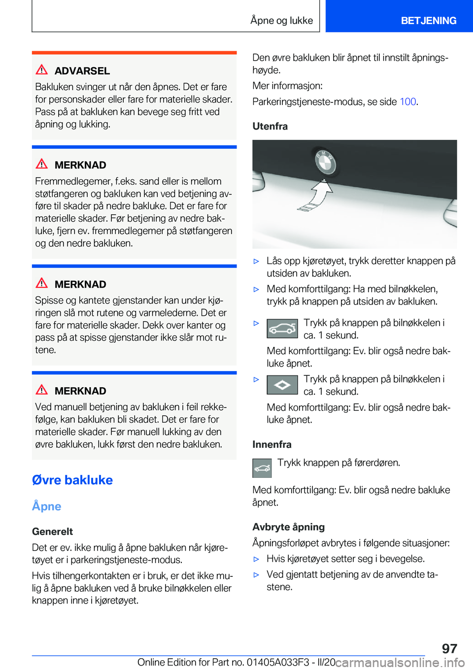 BMW X5 M 2020  InstruksjonsbØker (in Norwegian) �A�D�V�A�R�S�E�L
�B�a�k�l�u�k�e�n��s�v�i�n�g�e�r��u�t��n�å�r��d�e�n��å�p�n�e�s�.��D�e�t��e�r��f�a�r�e �f�o�r��p�e�r�s�o�n�s�k�a�d�e�r��e�l�l�e�r��f�a�r�e��f�o�r��m�a�t�e�r�i�e�l�l�e��s