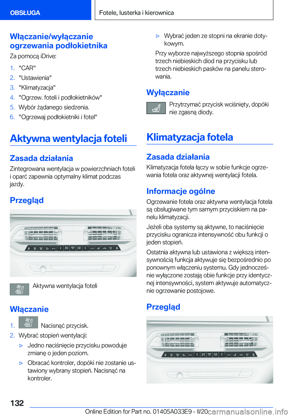 BMW X5 M 2020  Instrukcja obsługi (in Polish) �W�ł�ą�c�z�a�n�i�e�/�w�y�ł�ą�c�z�a�n�i�e
�o�g�r�z�e�w�a�n�i�a��p�o�d�ł�o�k�i�e�t�n�i�k�a
�Z�a��p�o�m�o�c�