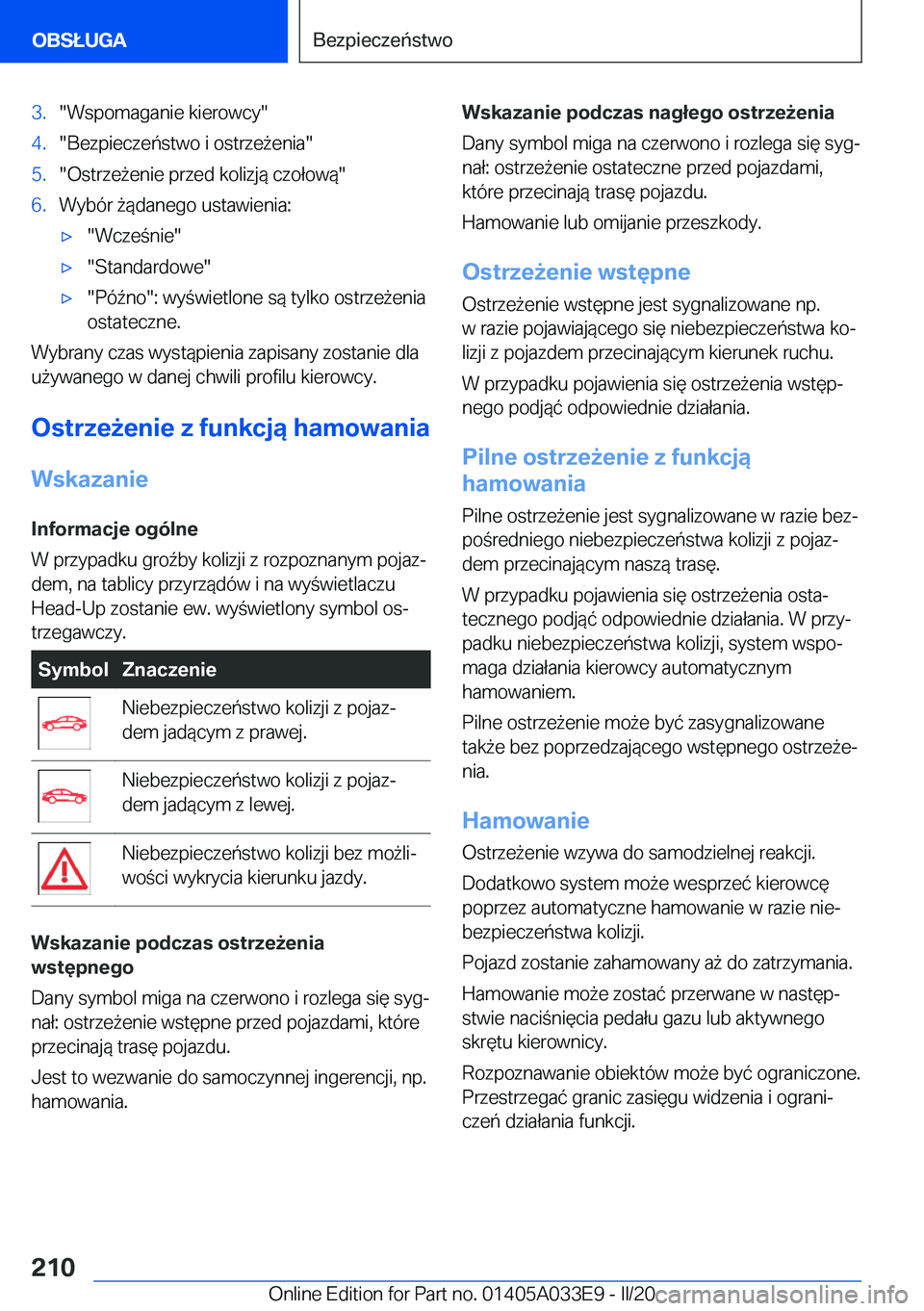 BMW X5 M 2020  Instrukcja obsługi (in Polish) �3�.��W�s�p�o�m�a�g�a�n�i�e��k�i�e�r�o�w�c�y��4�.��B�e�z�p�i�e�c�z�e�ń�s�t�w�o��i��o�s�t�r�z�e9�e�n�i�a��5�.��O�s�t�r�z�e9�e�n�i�e��p�r�z�e�d��k�o�l�i�z�j�