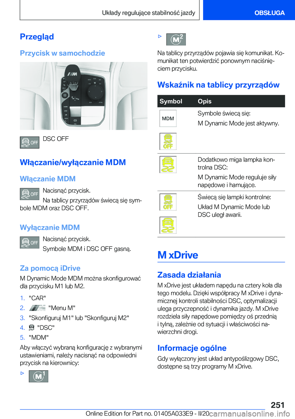 BMW X5 M 2020  Instrukcja obsługi (in Polish) �P�r�z�e�g�l�ą�d�P�r�z�y�c�i�s�k��w��s�a�m�o�c�h�o�d�z�i�e
�D�S�C��O�F�F
�W�ł�ą�c�z�a�n�i�e�/�w�y�ł�ą�c�z�a�n�i�e��M�D�M
�W�ł�ą�c�z�a�n�i�e��M�D�M �N�a�c�i�s�n�