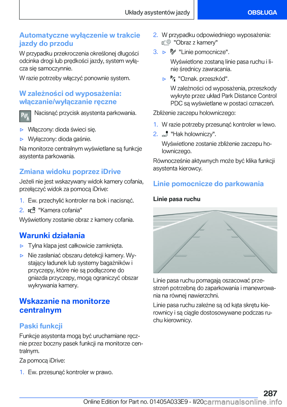 BMW X5 M 2020  Instrukcja obsługi (in Polish) �A�u�t�o�m�a�t�y�c�z�n�e��w�y�ł�ą�c�z�e�n�i�e��w��t�r�a�k�c�i�e
�j�a�z�d�y��d�o��p�r�z�o�d�u
�W��p�r�z�y�p�a�d�k�u��p�r�z�e�k�r�o�c�z�e�n�i�a��o�k�r�e�l�o�n�e�j��d�ł�u�g�o�c�i
�o�d�c�i