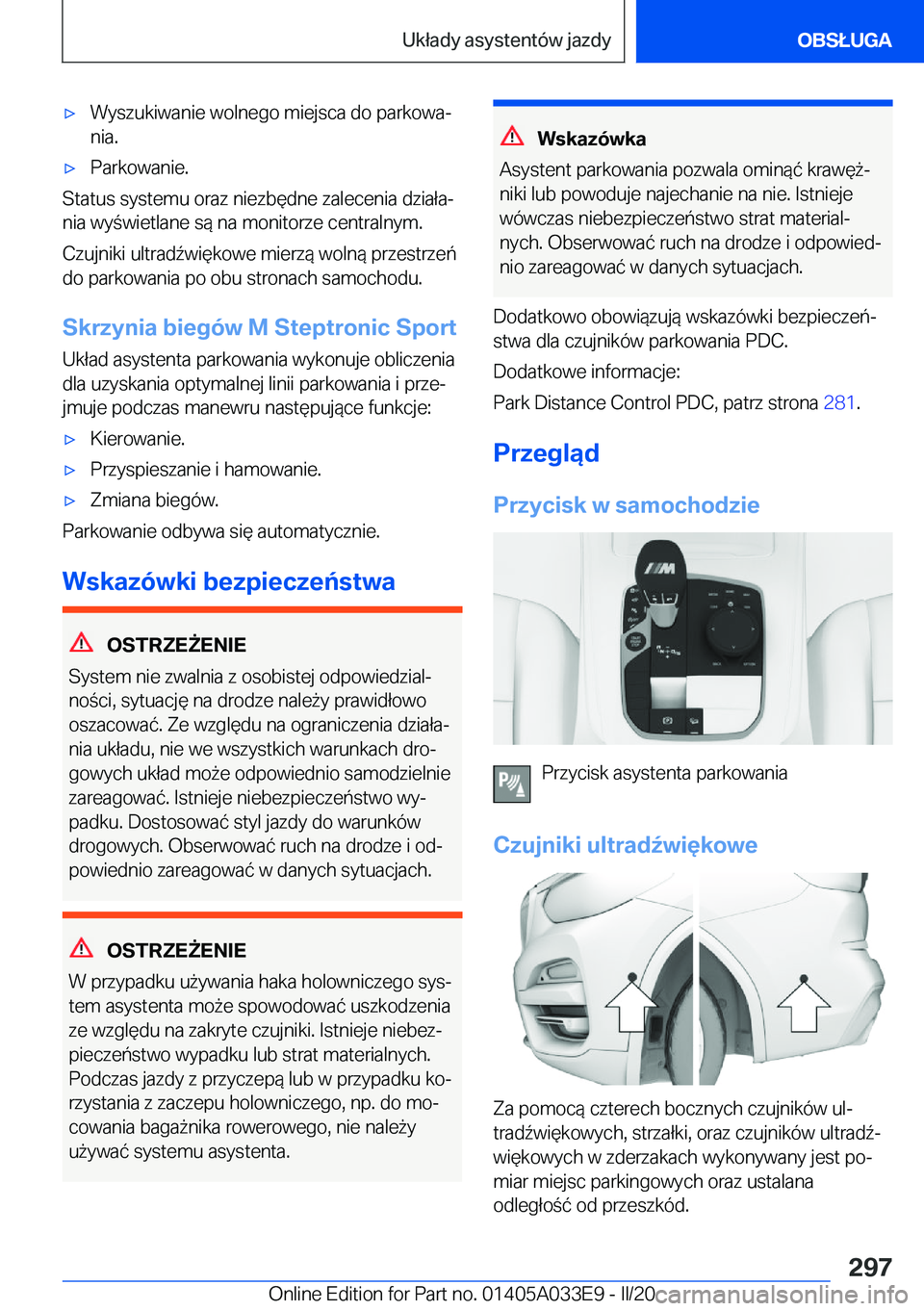 BMW X5 M 2020  Instrukcja obsługi (in Polish) 'x�W�y�s�z�u�k�i�w�a�n�i�e��w�o�l�n�e�g�o��m�i�e�j�s�c�a��d�o��p�a�r�k�o�w�aj
�n�i�a�.'x�P�a�r�k�o�w�a�n�i�e�.
�S�t�a�t�u�s��s�y�s�t�e�m�u��o�r�a�z��n�i�e�z�b�