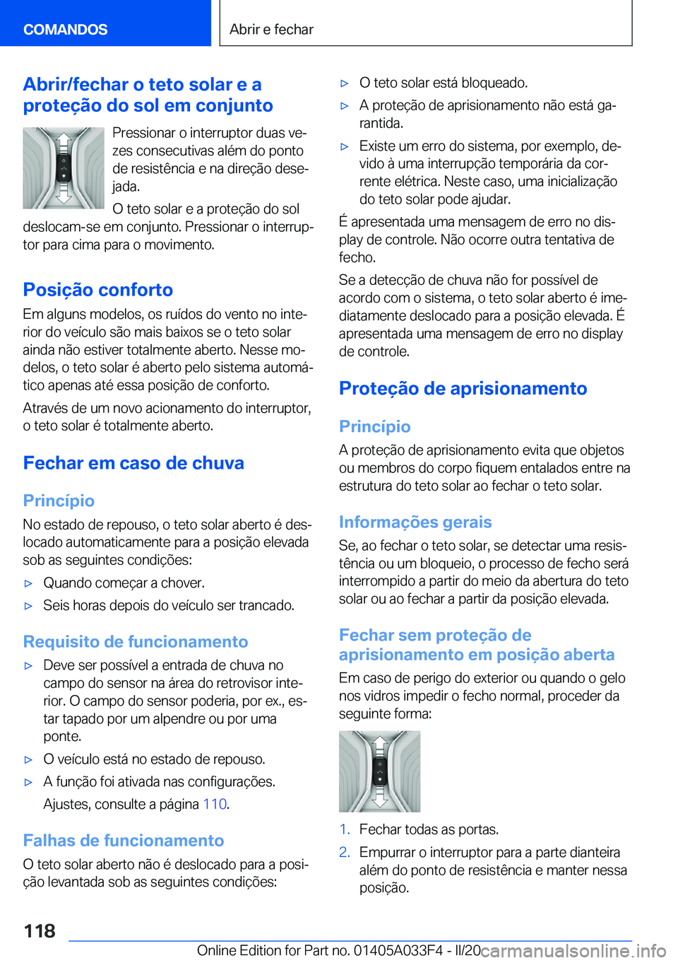 BMW X5 M 2020  Manual do condutor (in Portuguese) �A�b�r�i�r�/�f�e�c�h�a�r��o��t�e�t�o��s�o�l�a�r��e��a
�p�r�o�t�e�