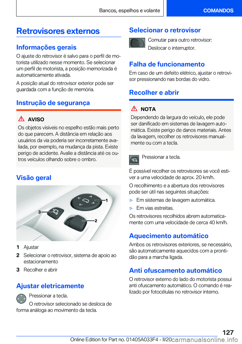 BMW X5 M 2020  Manual do condutor (in Portuguese) �R�e�t�r�o�v�i�s�o�r�e�s��e�x�t�e�r�n�o�s
�I�n�f�o�r�m�a�