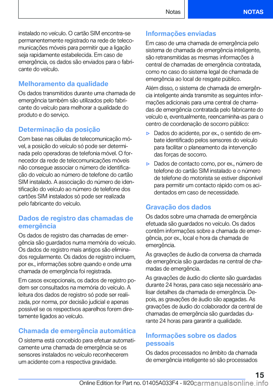 BMW X5 M 2020  Manual do condutor (in Portuguese) �i�n�s�t�a�l�a�d�o��n�o��v�e�