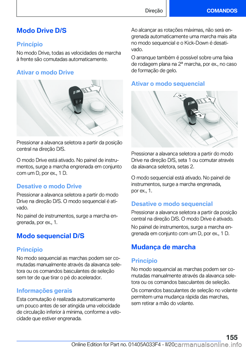 BMW X5 M 2020  Manual do condutor (in Portuguese) �M�o�d�o��D�r�i�v�e��D�/�S
�P�r�i�n�c�