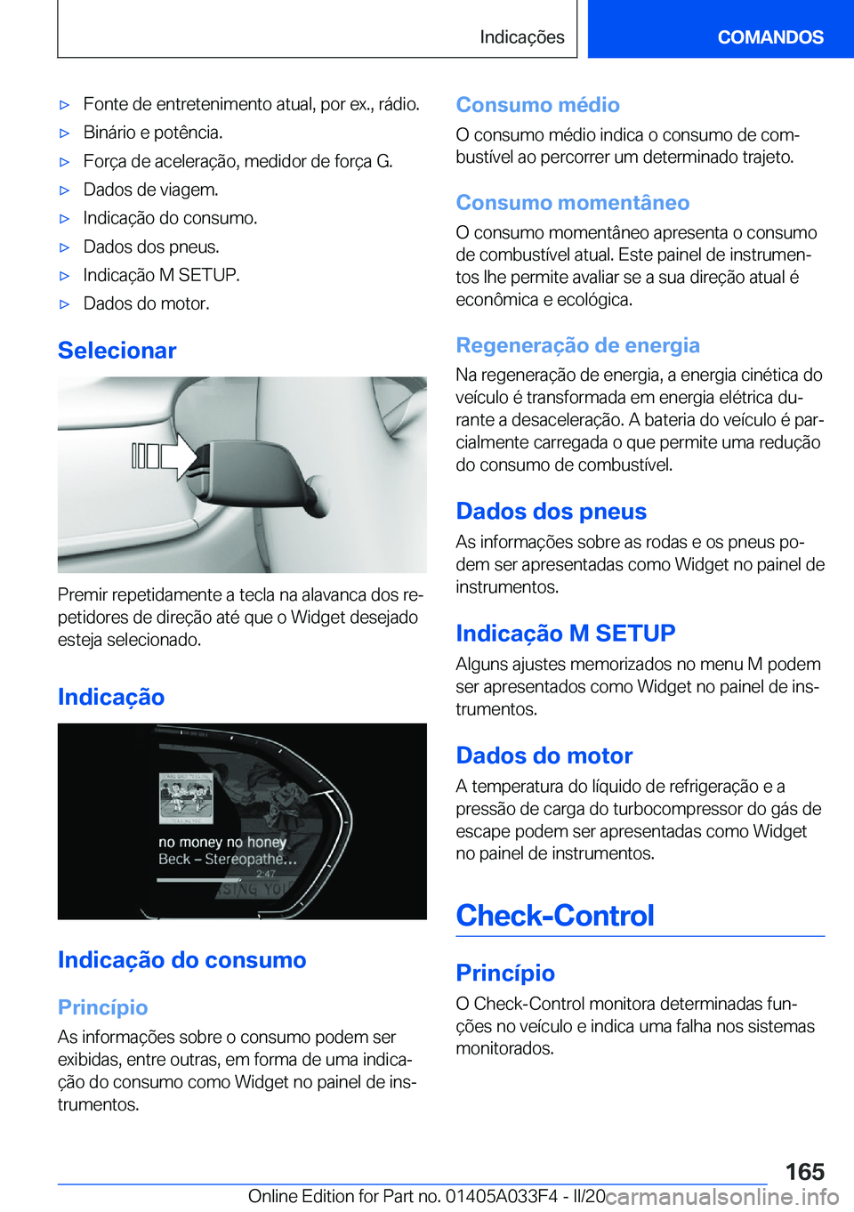 BMW X5 M 2020  Manual do condutor (in Portuguese) 'x�F�o�n�t�e��d�e��e�n�t�r�e�t�e�n�i�m�e�n�t�o��a�t�u�a�l�,��p�o�r��e�x�.�,��r�á�d�i�o�.'x�B�i�n�á�r�i�o��e��p�o�t�ê�n�c�i�a�.'x�F�o�r�