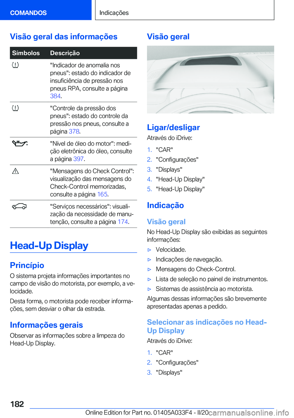 BMW X5 M 2020  Manual do condutor (in Portuguese) �V�i�s�ã�o��g�e�r�a�l��d�a�s��i�n�f�o�r�m�a�