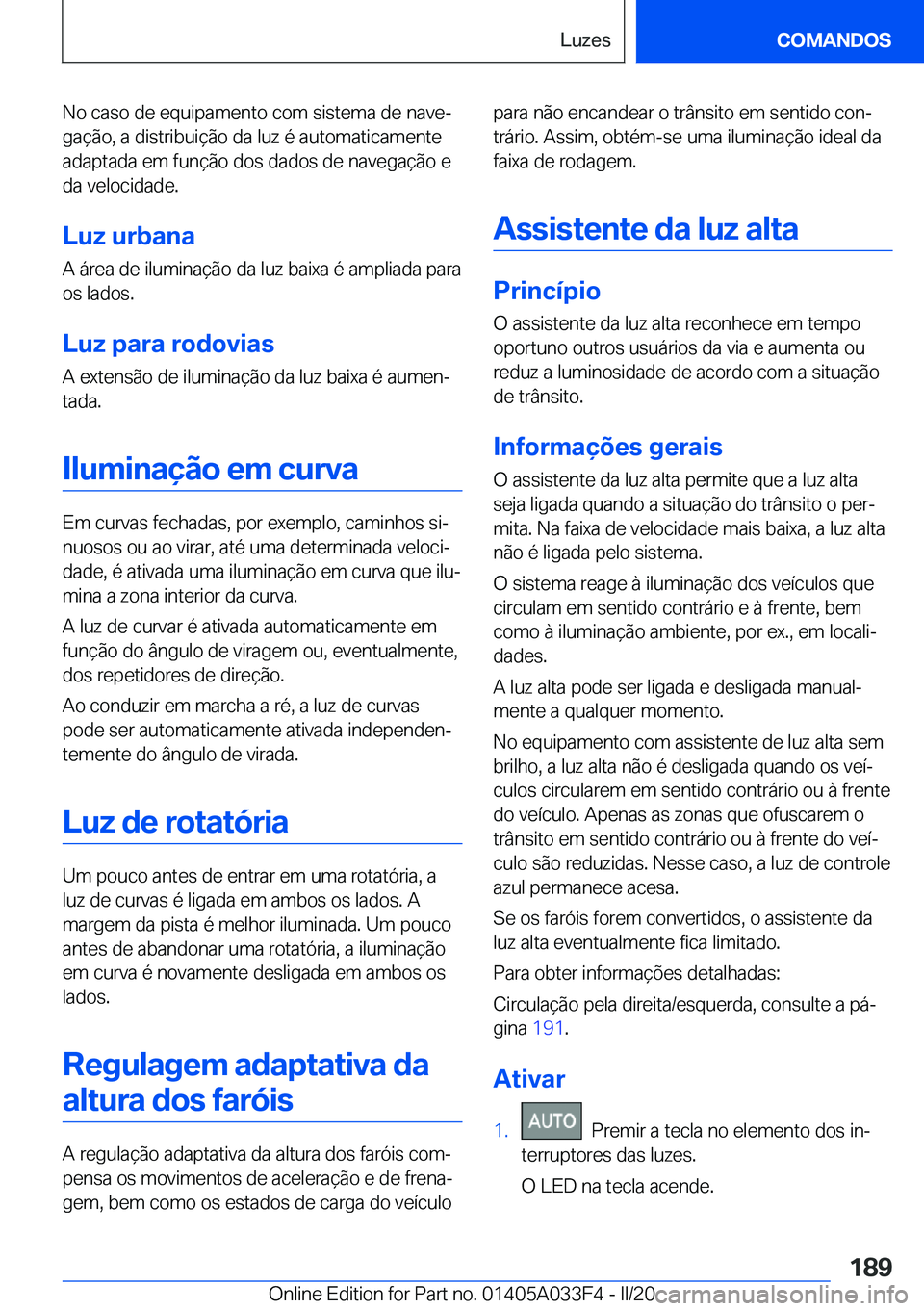 BMW X5 M 2020  Manual do condutor (in Portuguese) �N�o��c�a�s�o��d�e��e�q�u�i�p�a�m�e�n�t�o��c�o�m��s�i�s�t�e�m�a��d�e��n�a�v�eª
�g�a�