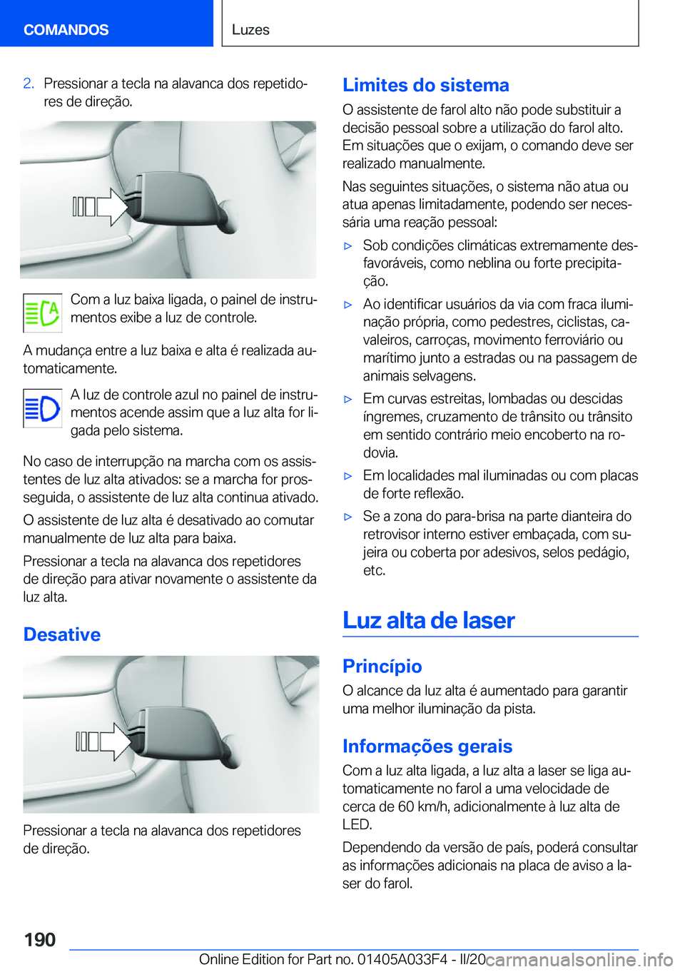 BMW X5 M 2020  Manual do condutor (in Portuguese) �2�.�P�r�e�s�s�i�o�n�a�r��a��t�e�c�l�a��n�a��a�l�a�v�a�n�c�a��d�o�s��r�e�p�e�t�i�d�oª
�r�e�s��d�e��d�i�r�e�