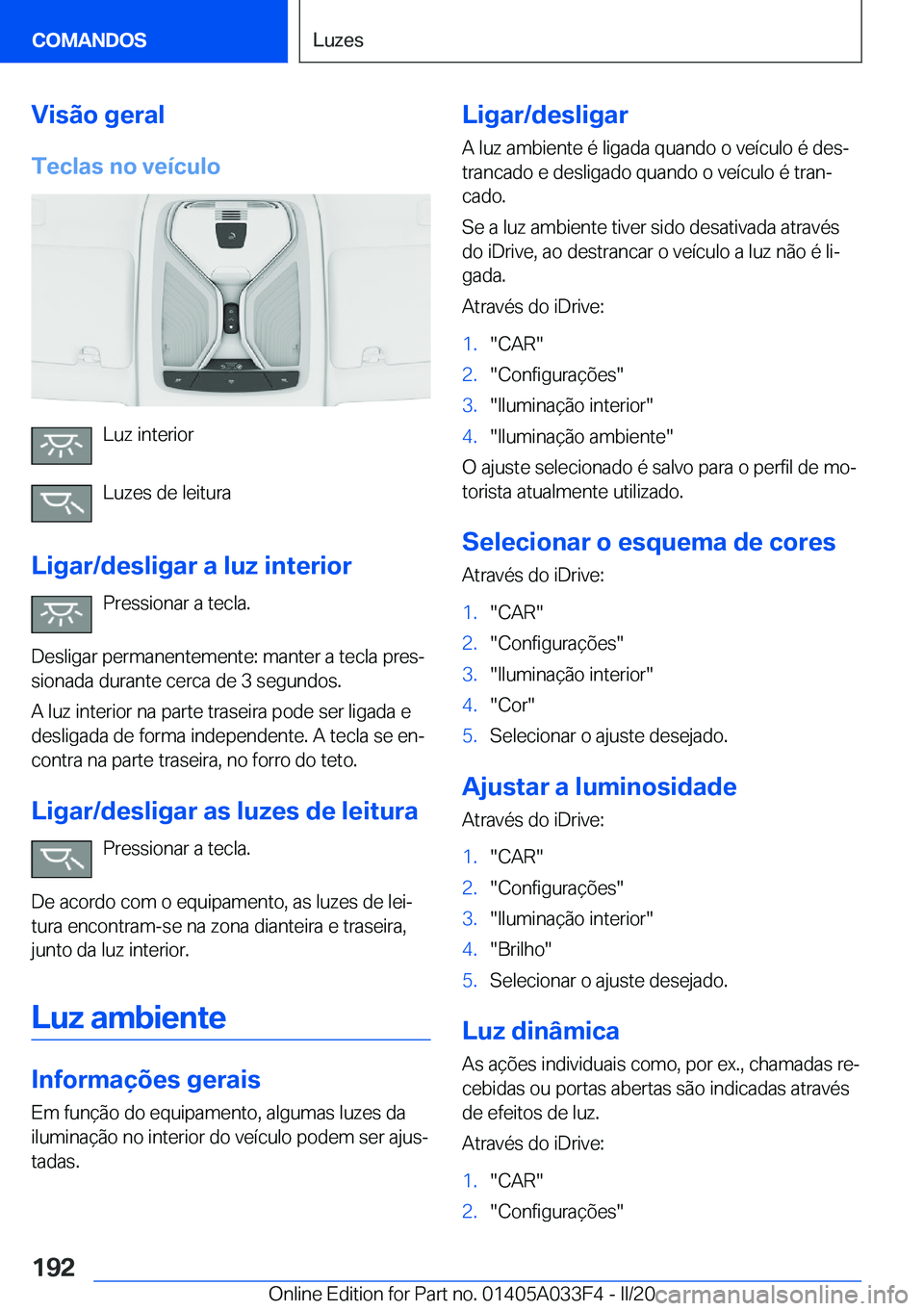 BMW X5 M 2020  Manual do condutor (in Portuguese) �V�i�s�ã�o��g�e�r�a�l
�T�e�c�l�a�s��n�o��v�e�