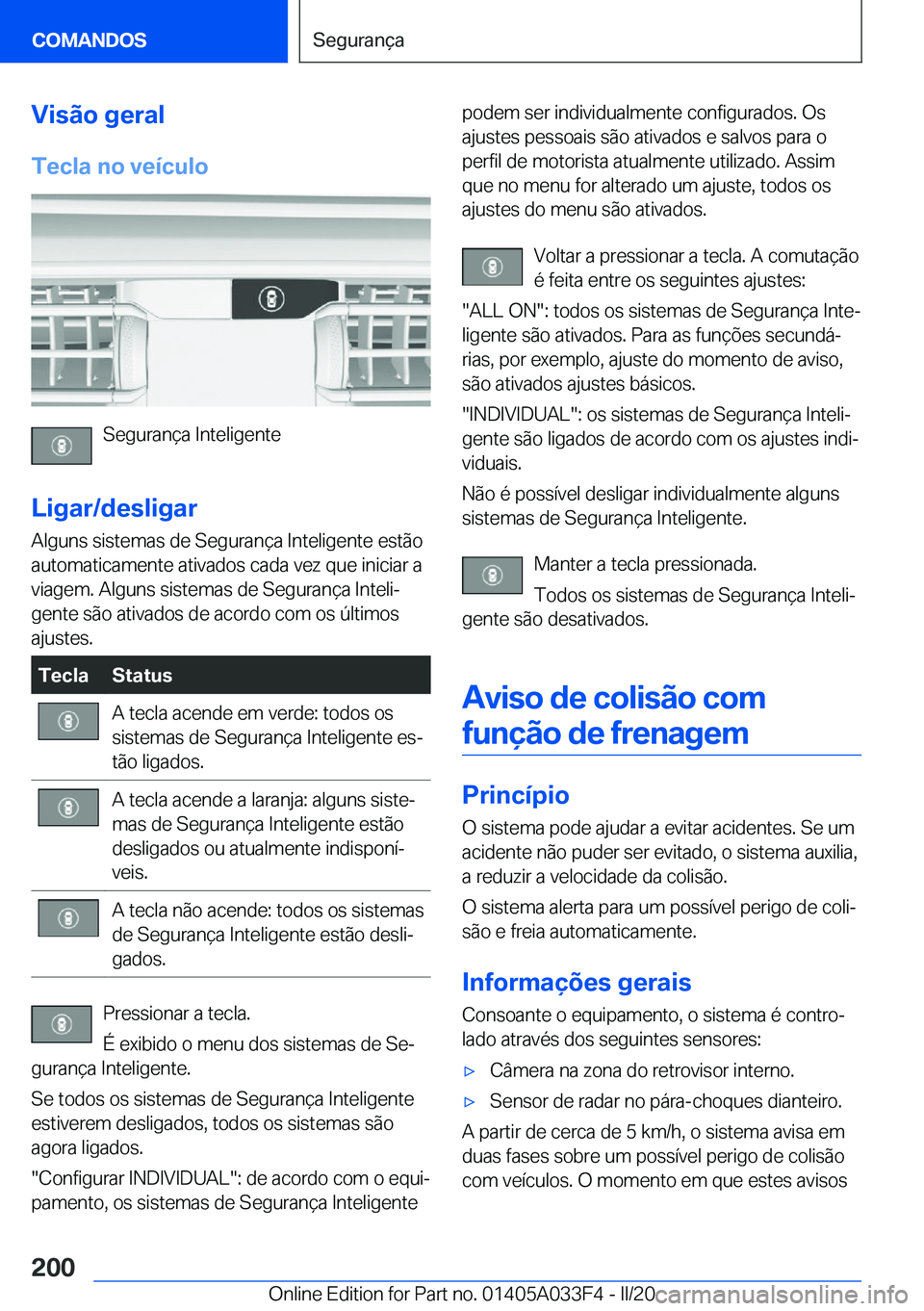 BMW X5 M 2020  Manual do condutor (in Portuguese) �V�i�s�ã�o��g�e�r�a�l
�T�e�c�l�a��n�o��v�e�