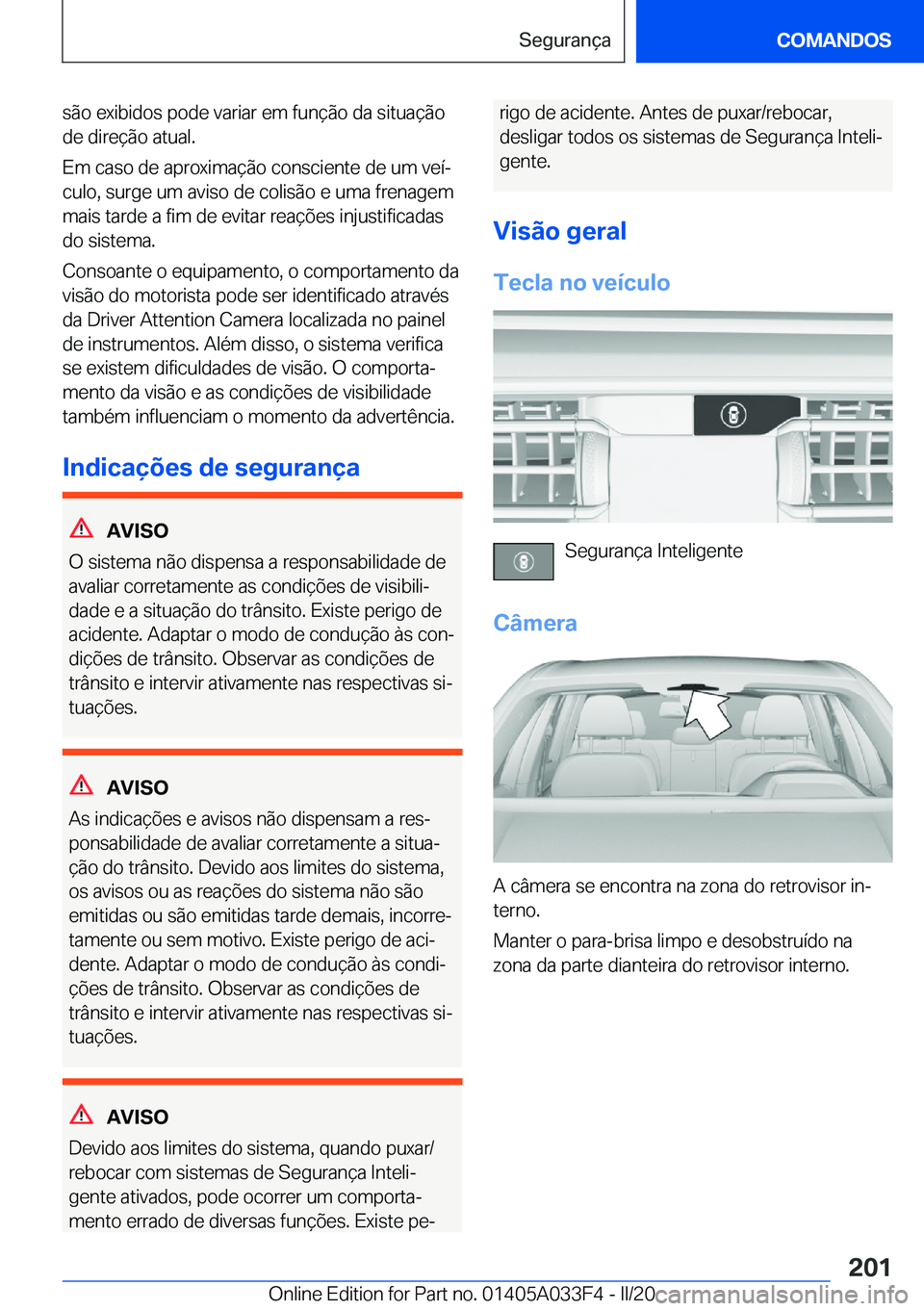 BMW X5 M 2020  Manual do condutor (in Portuguese) �s�ã�o��e�x�i�b�i�d�o�s��p�o�d�e��v�a�r�i�a�r��e�m��f�u�n�